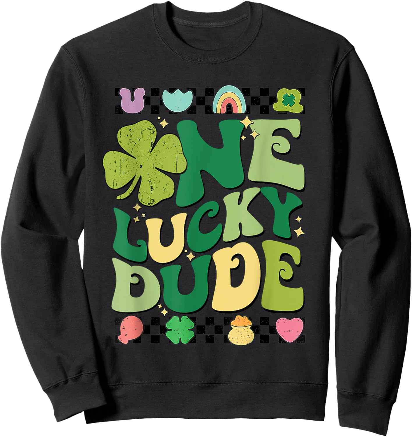 Retro One Lucky Dude St Patricks Day Shamrock Lucky Charm Sweatshirt - Sweatshirt | Black