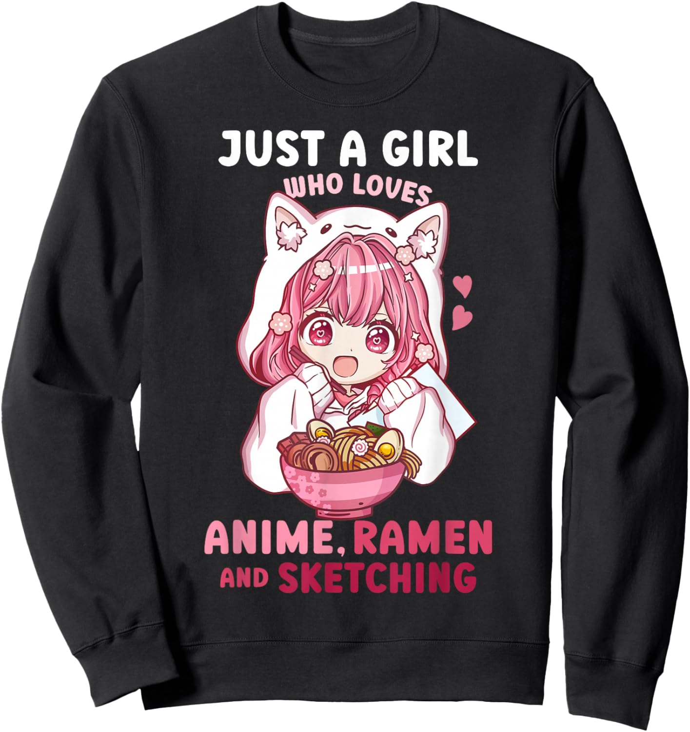 Anime Ramen Sketching Just a Girl Who Loves Anime Sketching Sweatshirt - Sweatshirt | Black