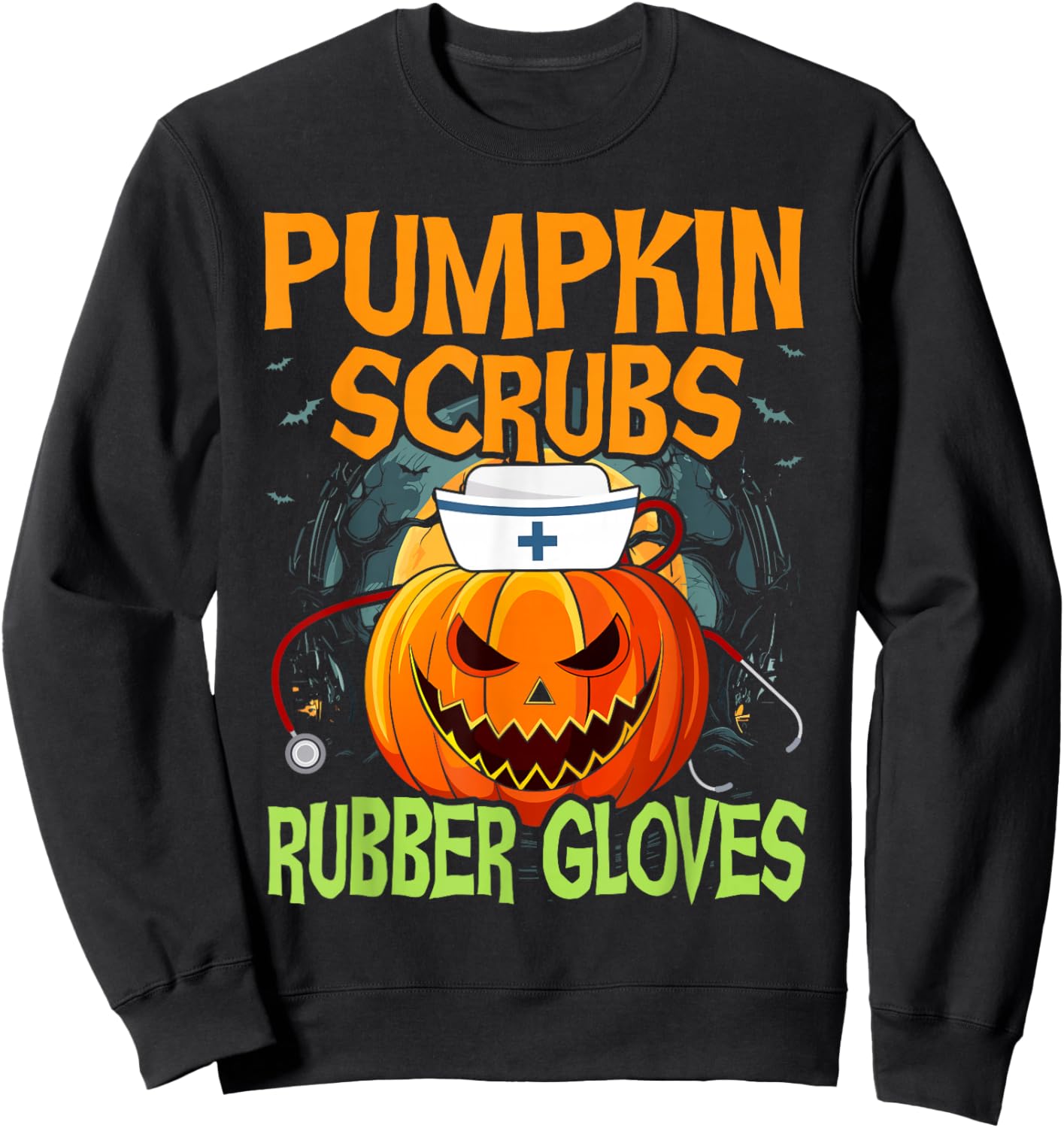 Pumpkin Scrubs Rubber Gloves Halloween Costume Nursing Nurse Sweatshirt - Sweatshirt | Black
