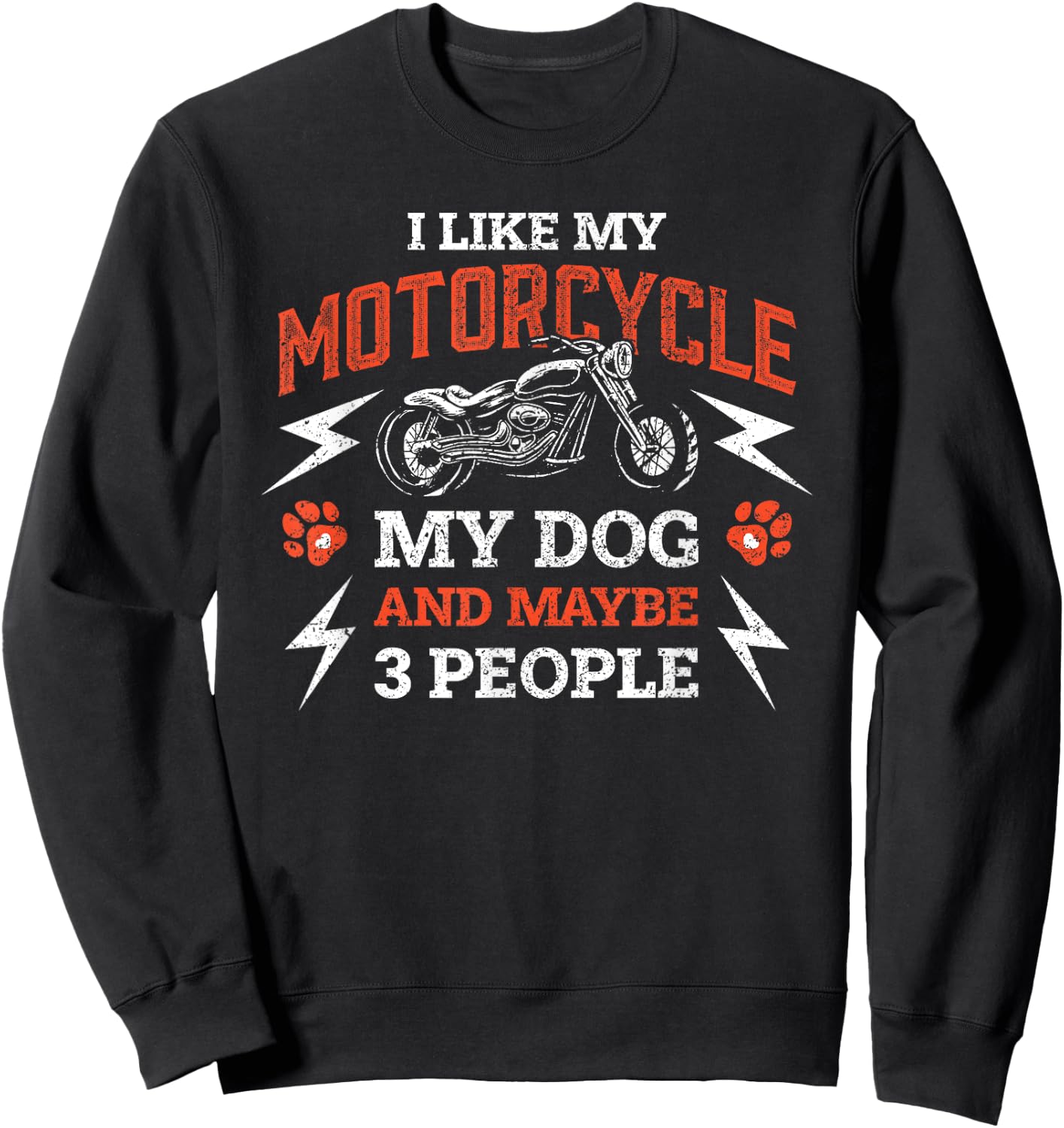 I Like My Motorcycle My Dog And Three People Women Sweatshirt - Sweatshirt | Black