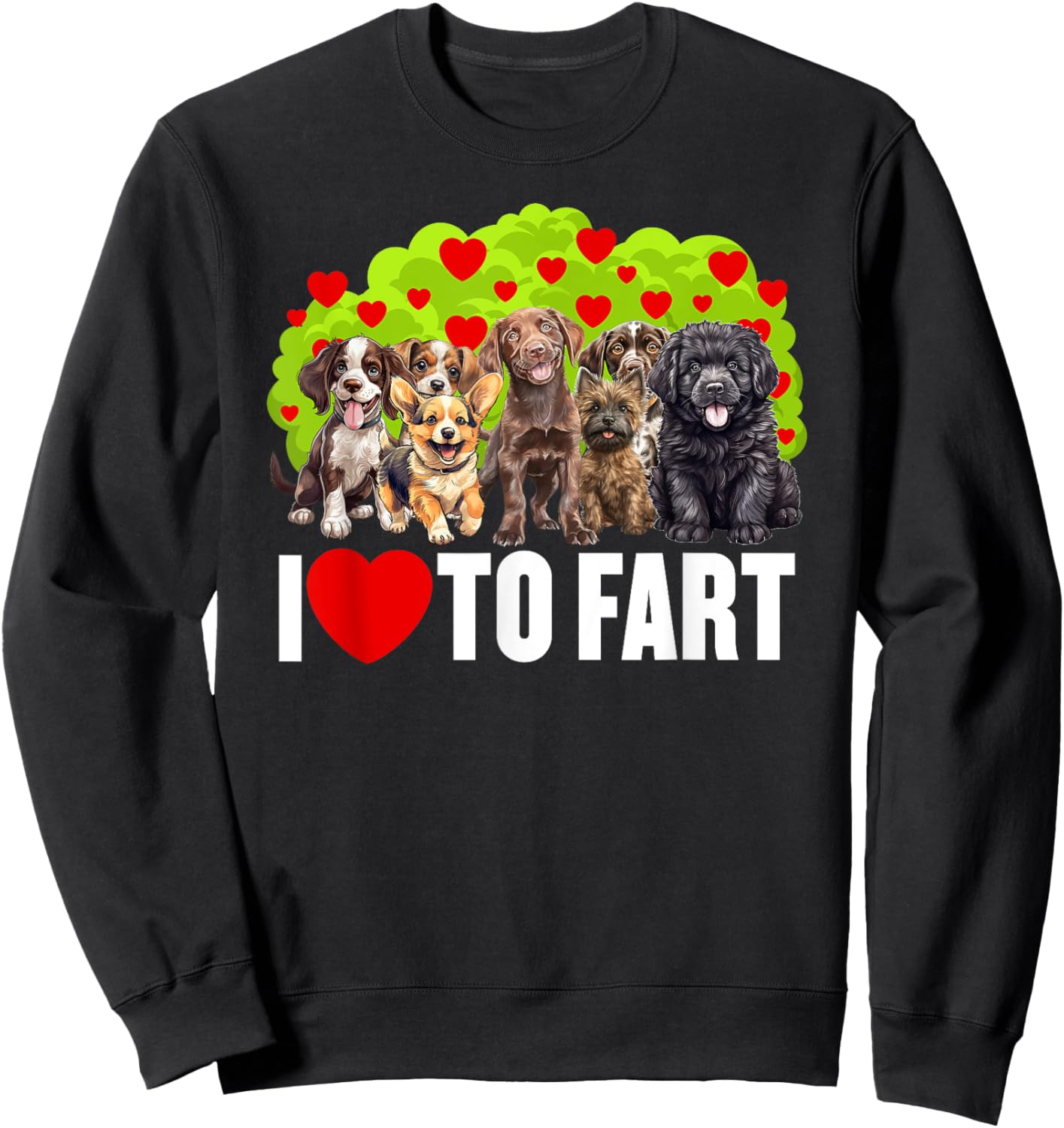 I Heart To Fart Shirt, I Love Dogs Shirt, Funny Fart Sweatshirt - Sweatshirt | Black