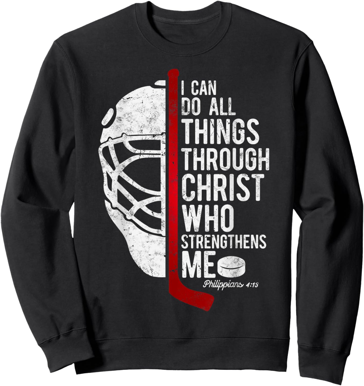 Christian Hockey Bible Verse Philippians Religious Hockey Sweatshirt - Sweatshirt | Black