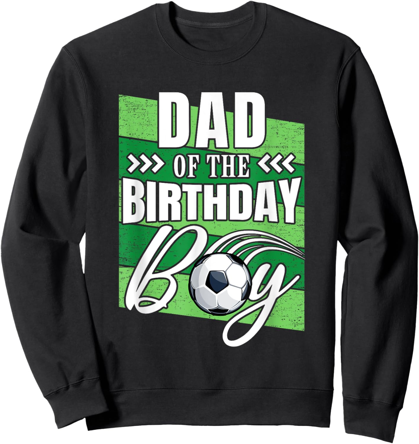 Dad Of The Birthday Boy Soccer Birthday Soccer Player Sweatshirt - Sweatshirt | Black