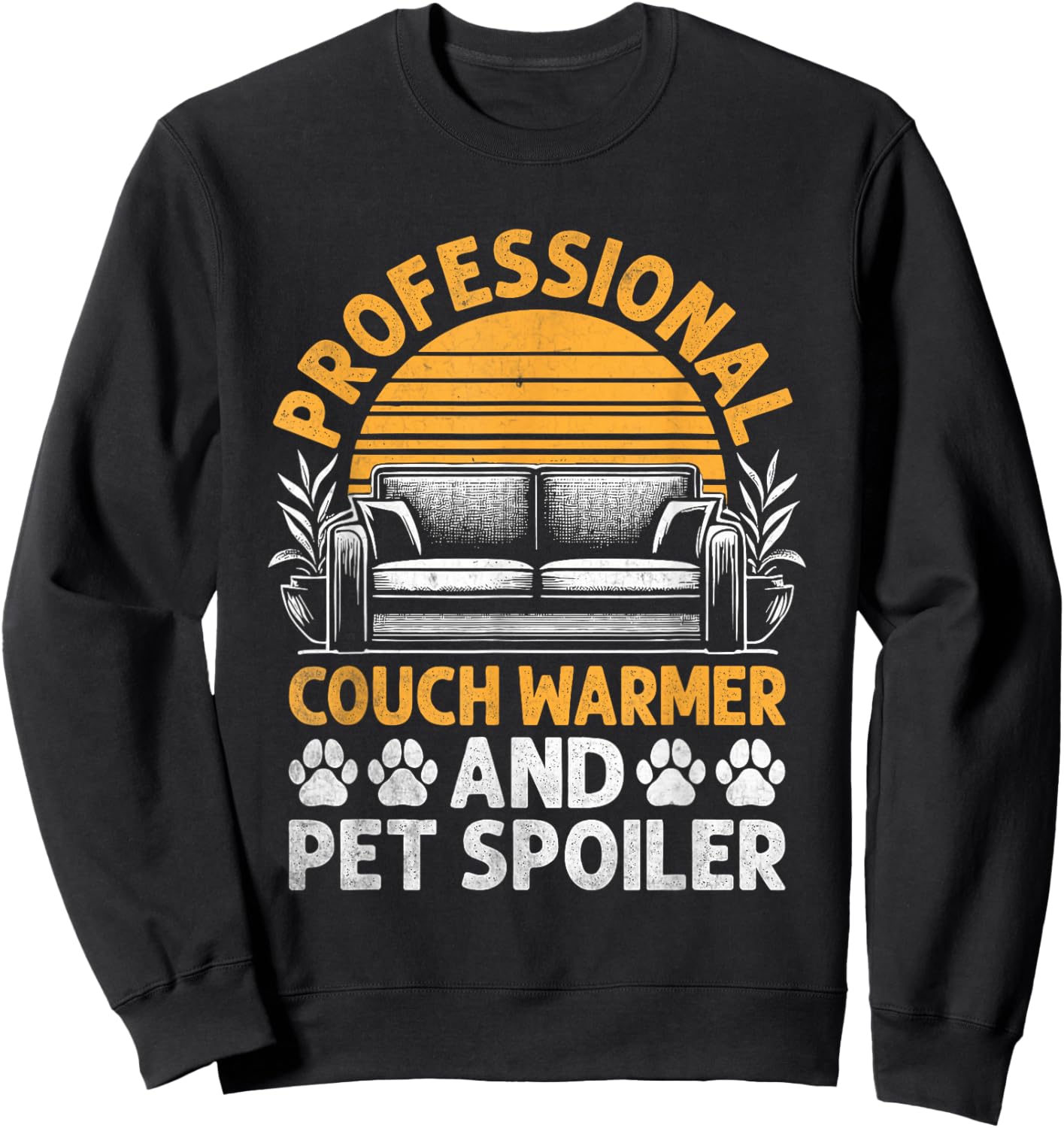 Professional Couch Warmer And Pet Spoiler Sweatshirt - Sweatshirt | Black