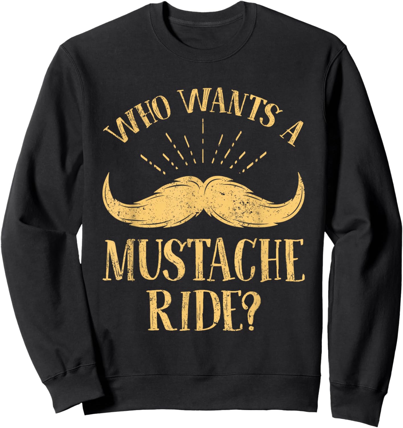 Who Wants A Mustache Ride Shirt Funny Police Trooper Sweatshirt - Sweatshirt | Black