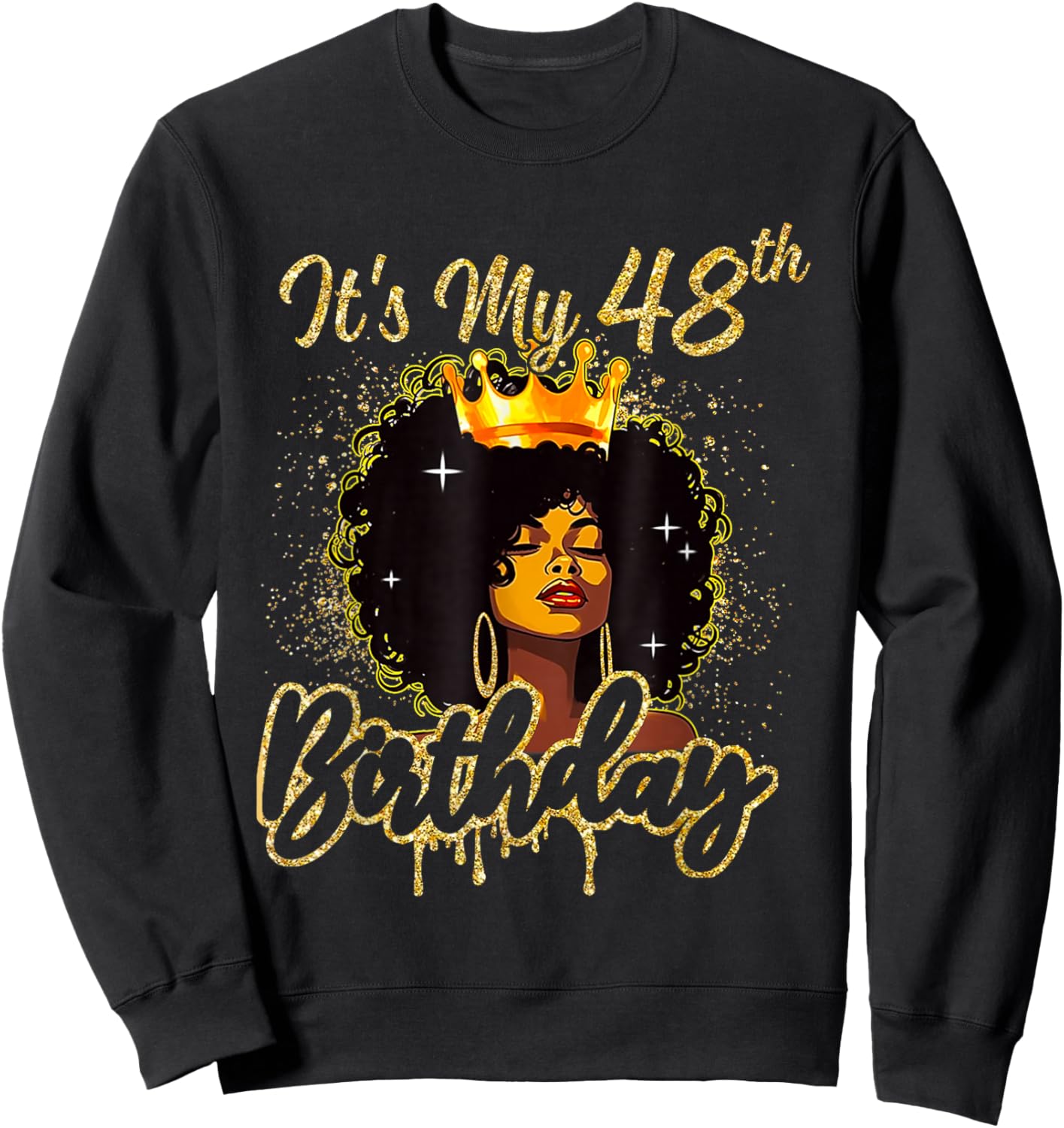 It's My 48th Birthday Queen 48 Years Old Crown Gold Women Sweatshirt - Sweatshirt | Black