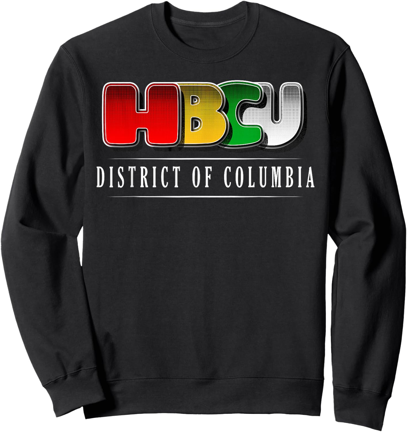 HBCU District of Columbia Pride African American Heritage Sweatshirt - Sweatshirt | Black