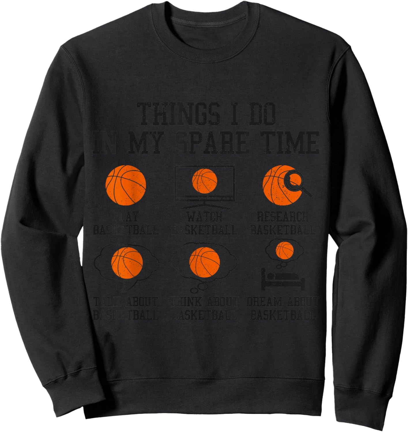 Basketball Things I Do In My Spare Time Bball Player Sports Sweatshirt - Sweatshirt | Black