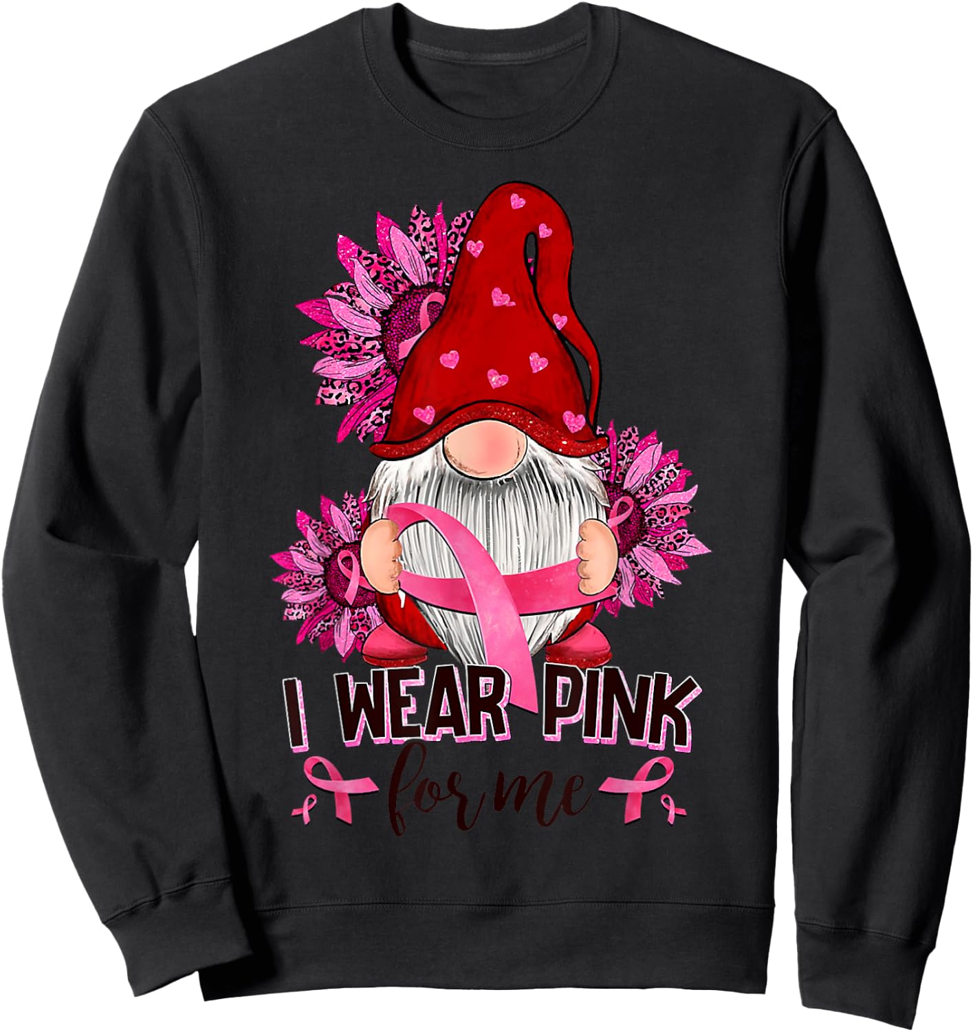 I Wear-Pink For Me Breast Cancer Awareness Gnome Sunflower Sweatshirt - Sweatshirt | Black