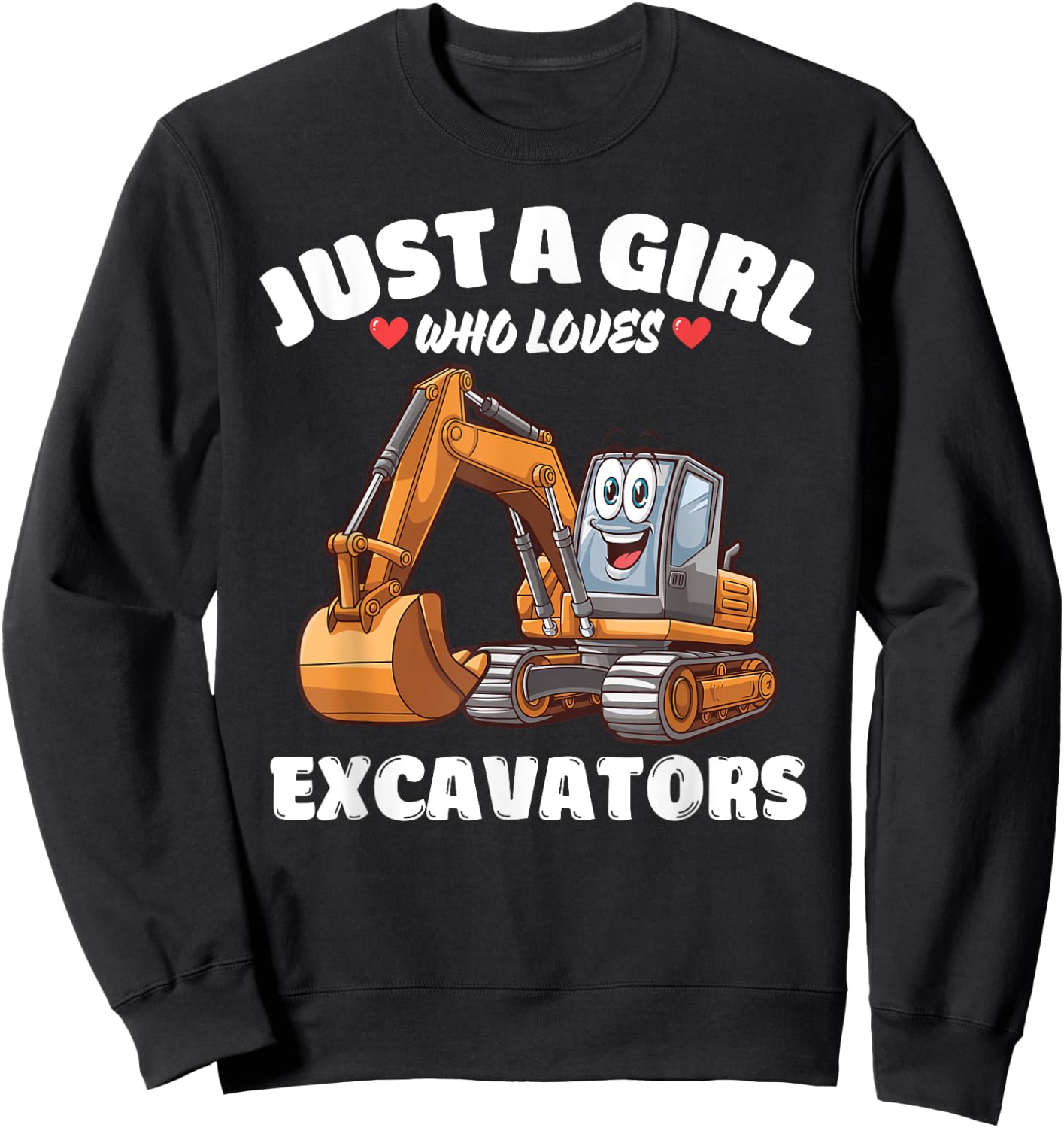 Just A Girl Who Loves Excavators, Excavator Lover Sweatshirt - Sweatshirt | Black