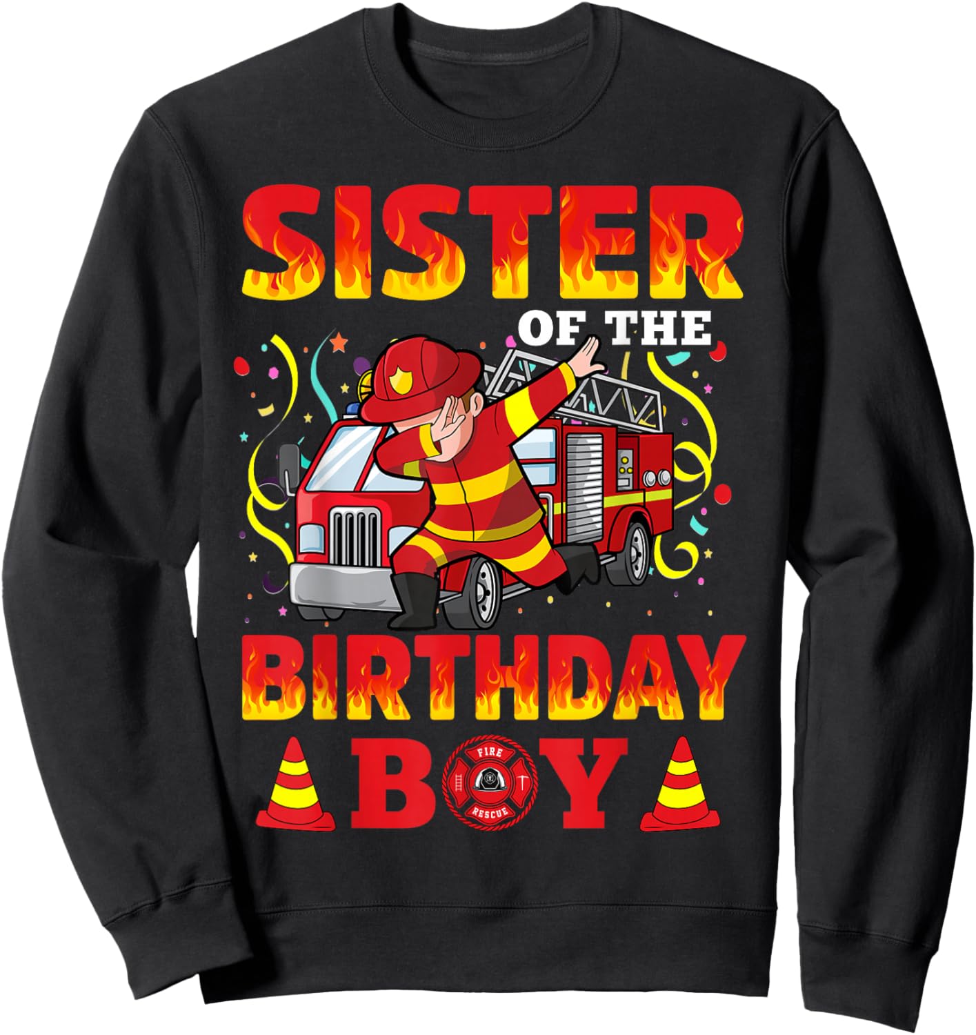 Sister Of The Birthday Boy Fire Truck Firefighter Boys Sweatshirt - Sweatshirt | Black