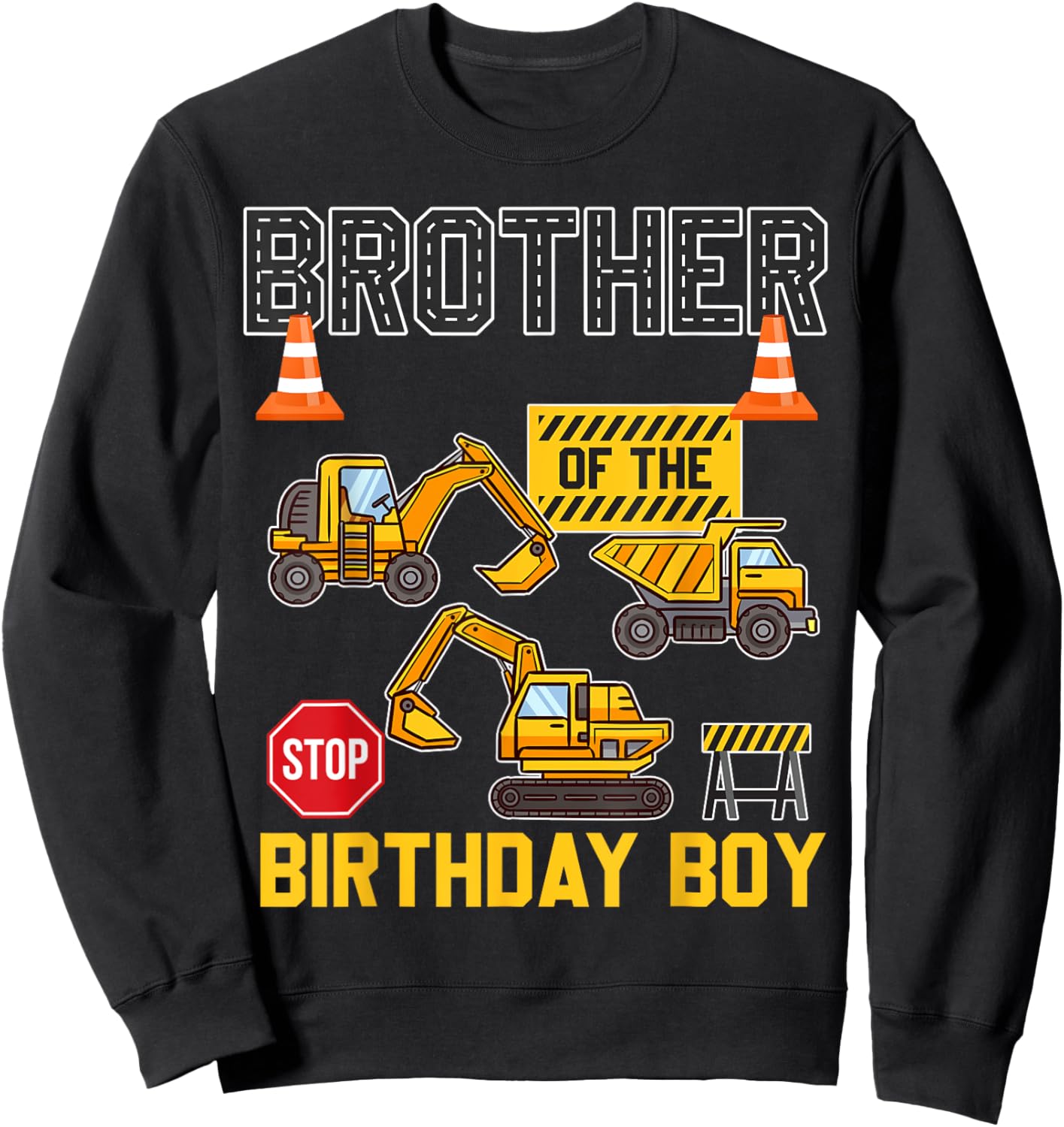 Brother of the Birthday Boy Construction Worker Bday Party Sweatshirt - Sweatshirt | Black