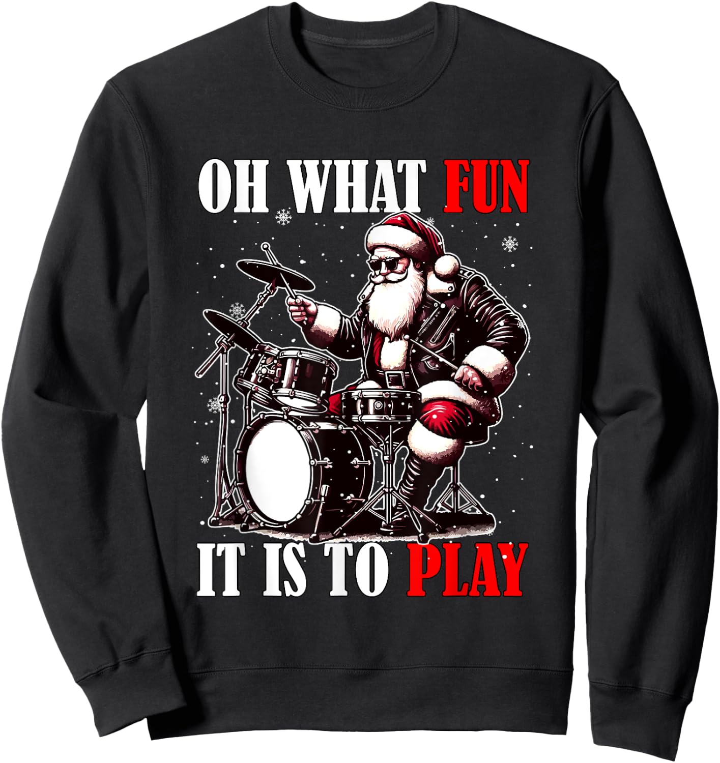 What Funny It Is To Play Christmas Santa Playing Drum Sweatshirt - Sweatshirt | Black