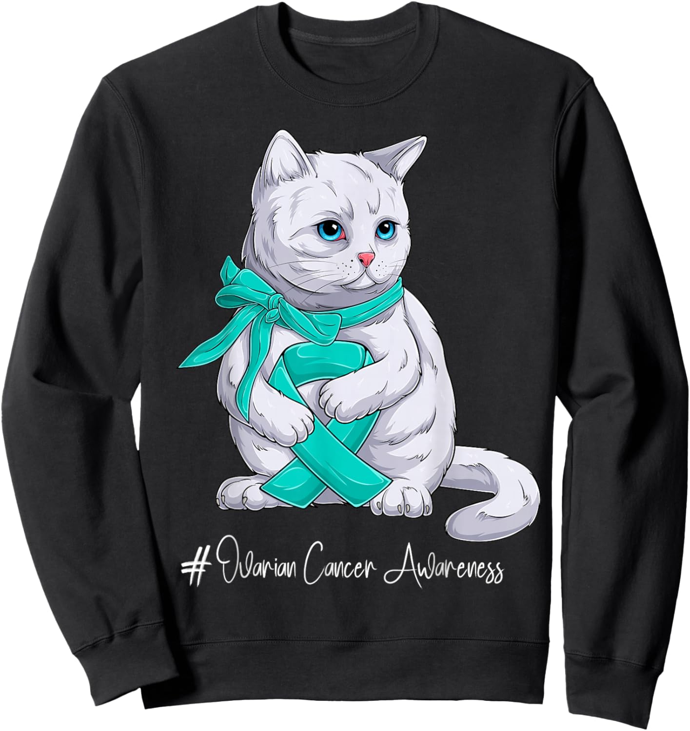 Ovarian Cancer Awareness Month Teal Ribbon Cat Sweatshirt - Sweatshirt | Black