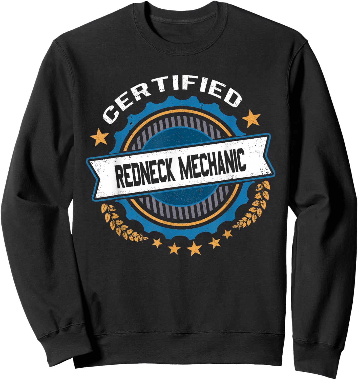 Funny Certified Redneck Mechanic Novelty Gag Gift Sweatshirt - Sweatshirt | Black