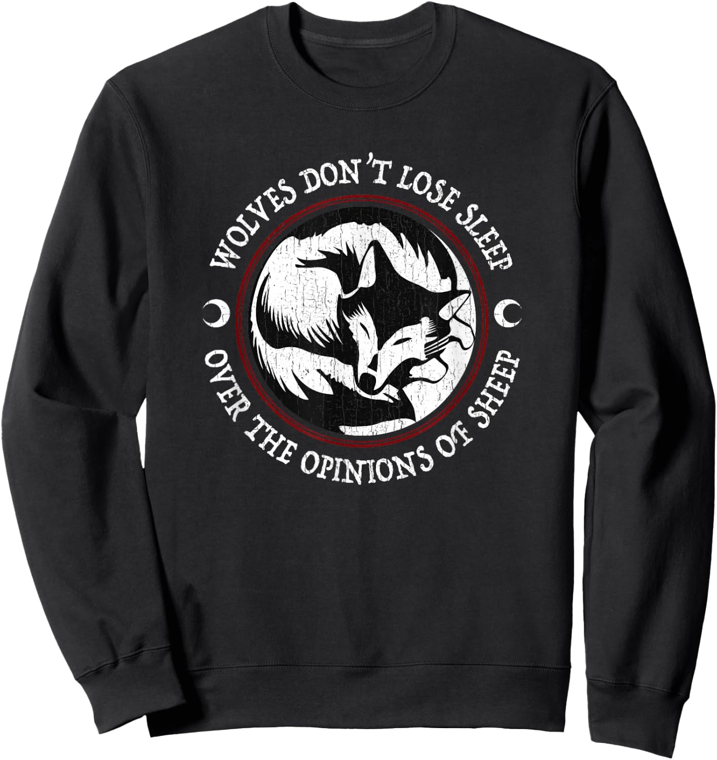 Wolves Don't Lose Sleep Over The Opinions Of Sheep Sweatshirt - Sweatshirt | Black