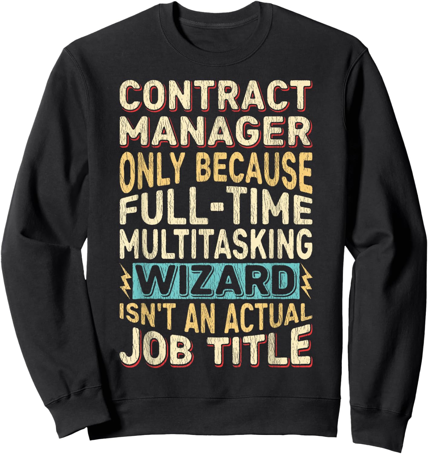 Wizard Job Title Quote Funny Contract Manager Sweatshirt - Sweatshirt | Black