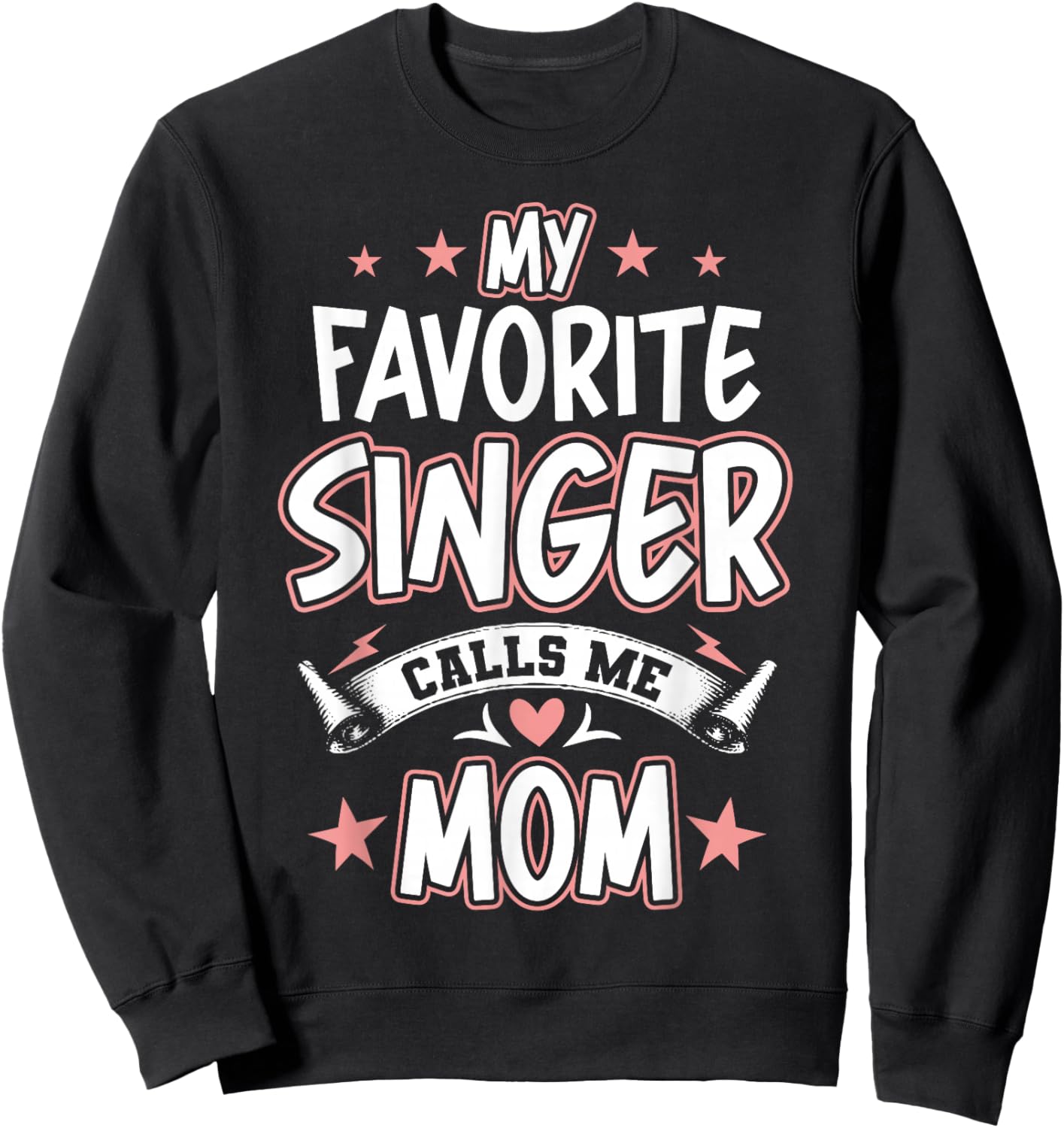 My Favorite Singer Calls Me MOM Sweatshirt - Sweatshirt | Black