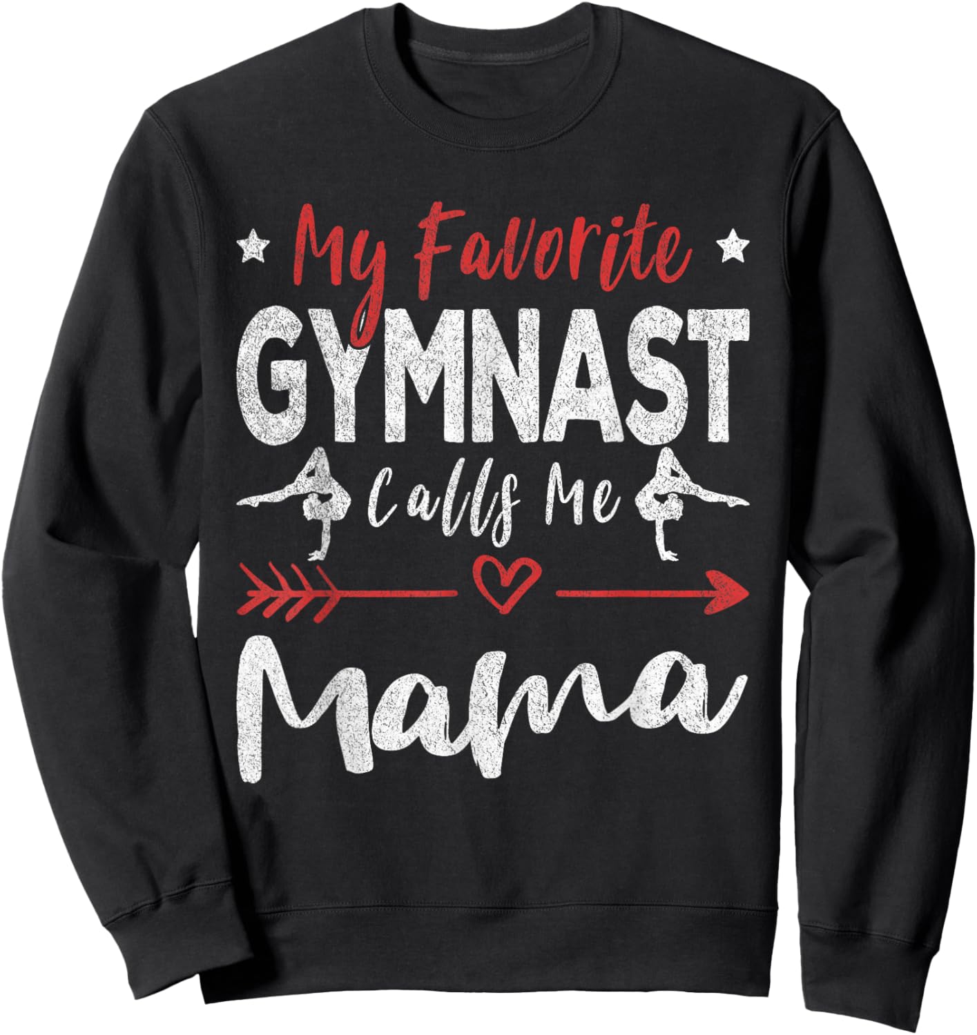 My Favorite Gymnast Calls Me Mama Gymnastics Mom Sweatshirt - Sweatshirt | Black