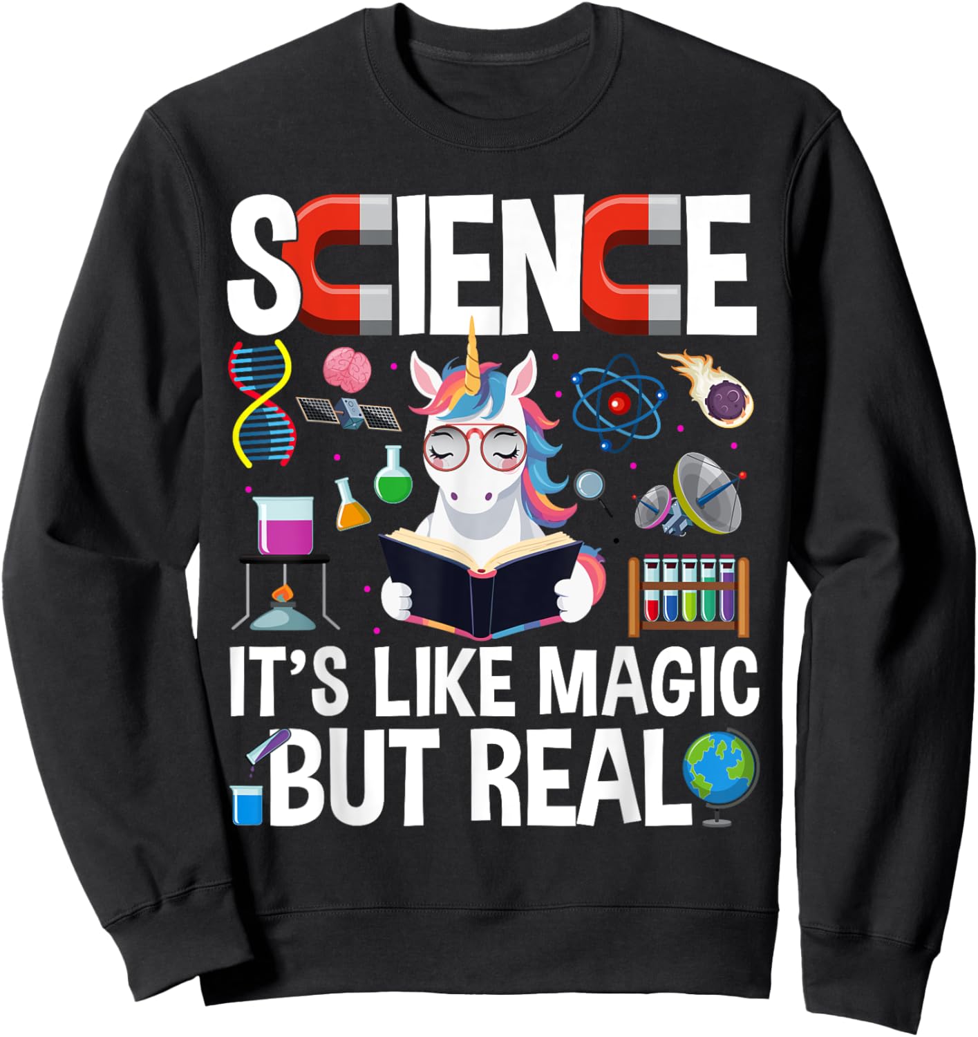Funny Science Is Like Magic But Real Unicorn Funny Science Sweatshirt - Sweatshirt | Black