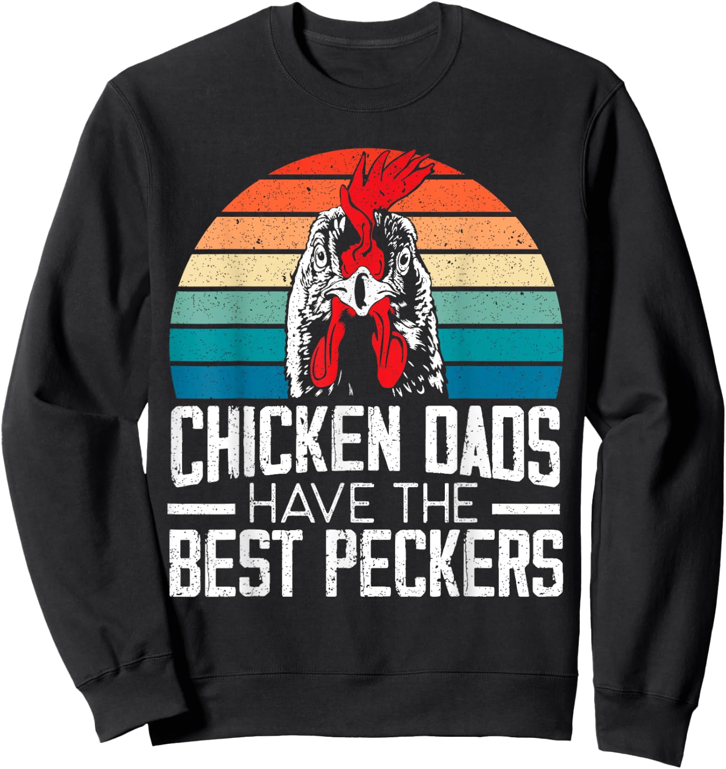 Chicken Dads Have The Best Peckers Farmer Dad Father's Day Sweatshirt - Sweatshirt | Black