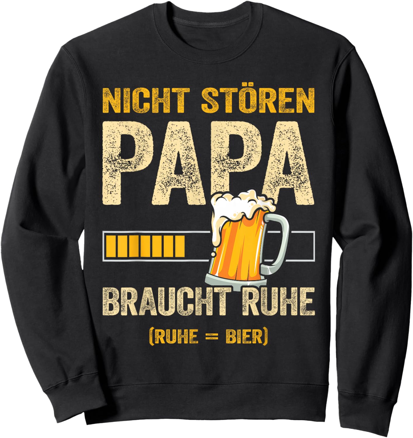 Nicht Stören Papa Braucht Ruhe Lustiges Papa Braucht Bier Sweatshirt - Sweatshirt | Black