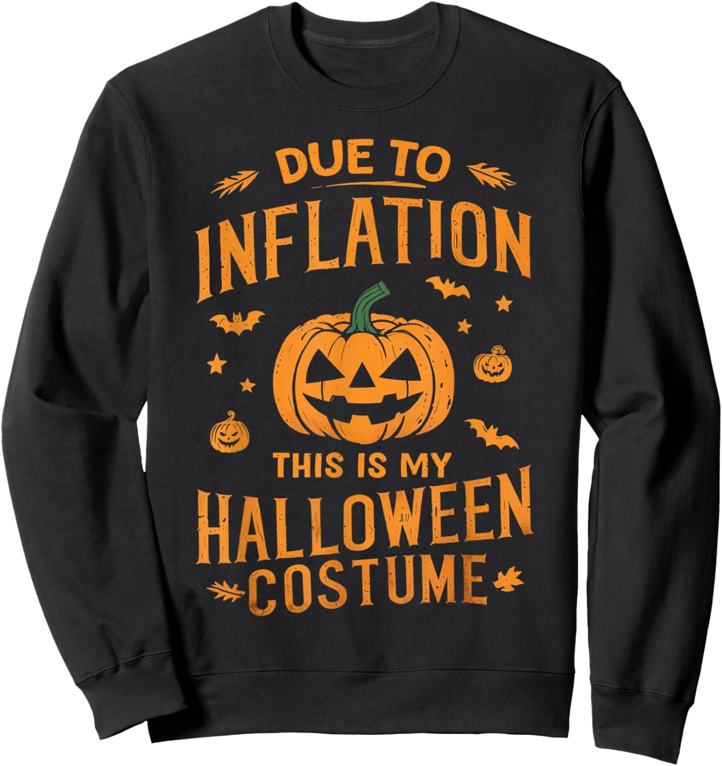 Due To Inflation this is my Halloween Costume Sweatshirt - Sweatshirt | Black