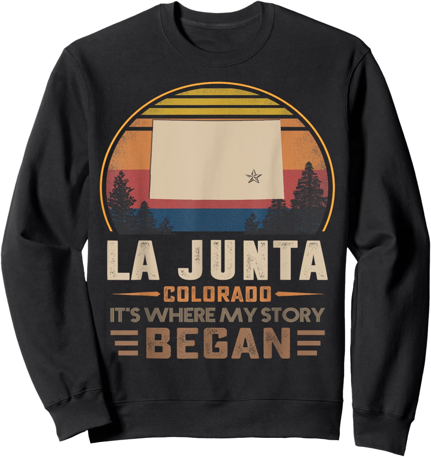 Vintage La Junta Colorado Hometown My Story Began Sweatshirt - Sweatshirt | Black