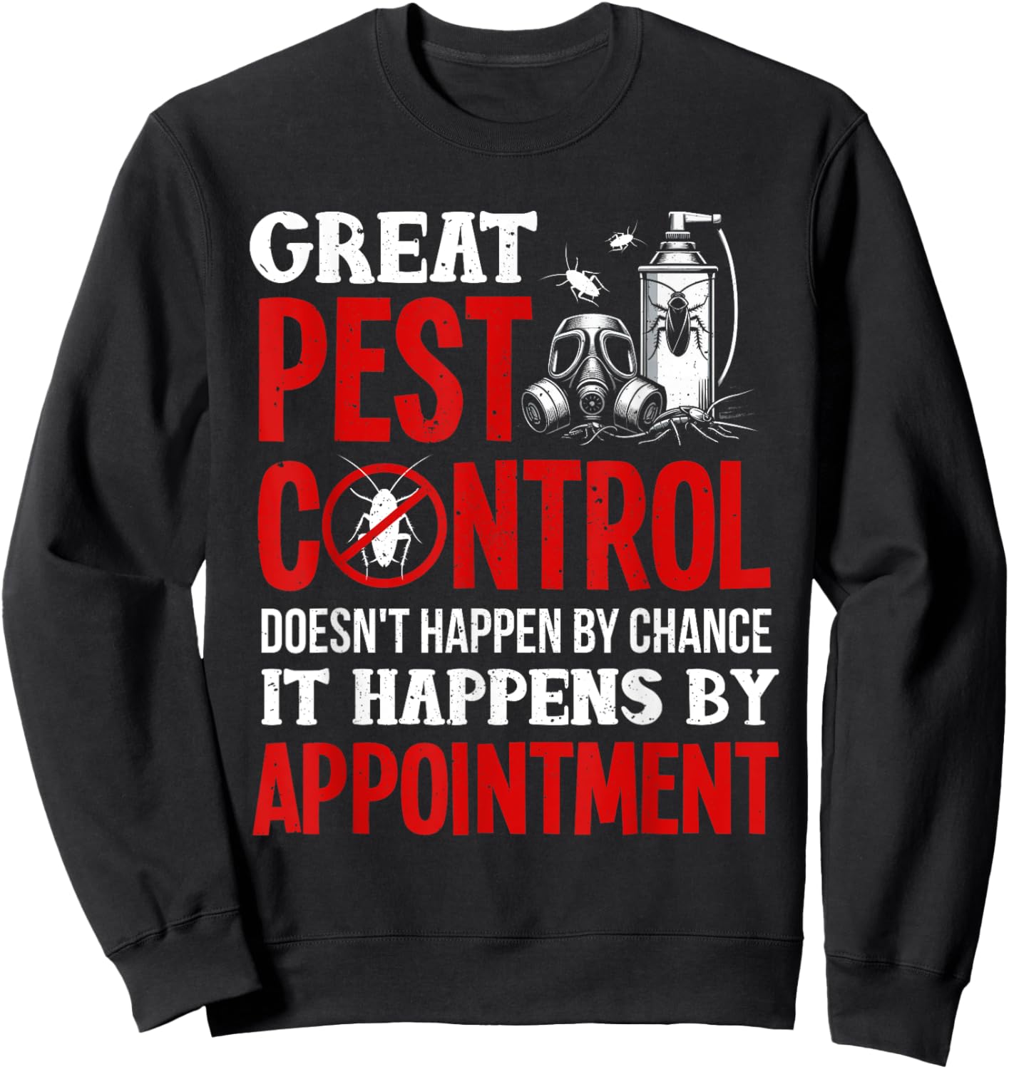 Pest Control technician funny Exterminator Sweatshirt - Sweatshirt | Black