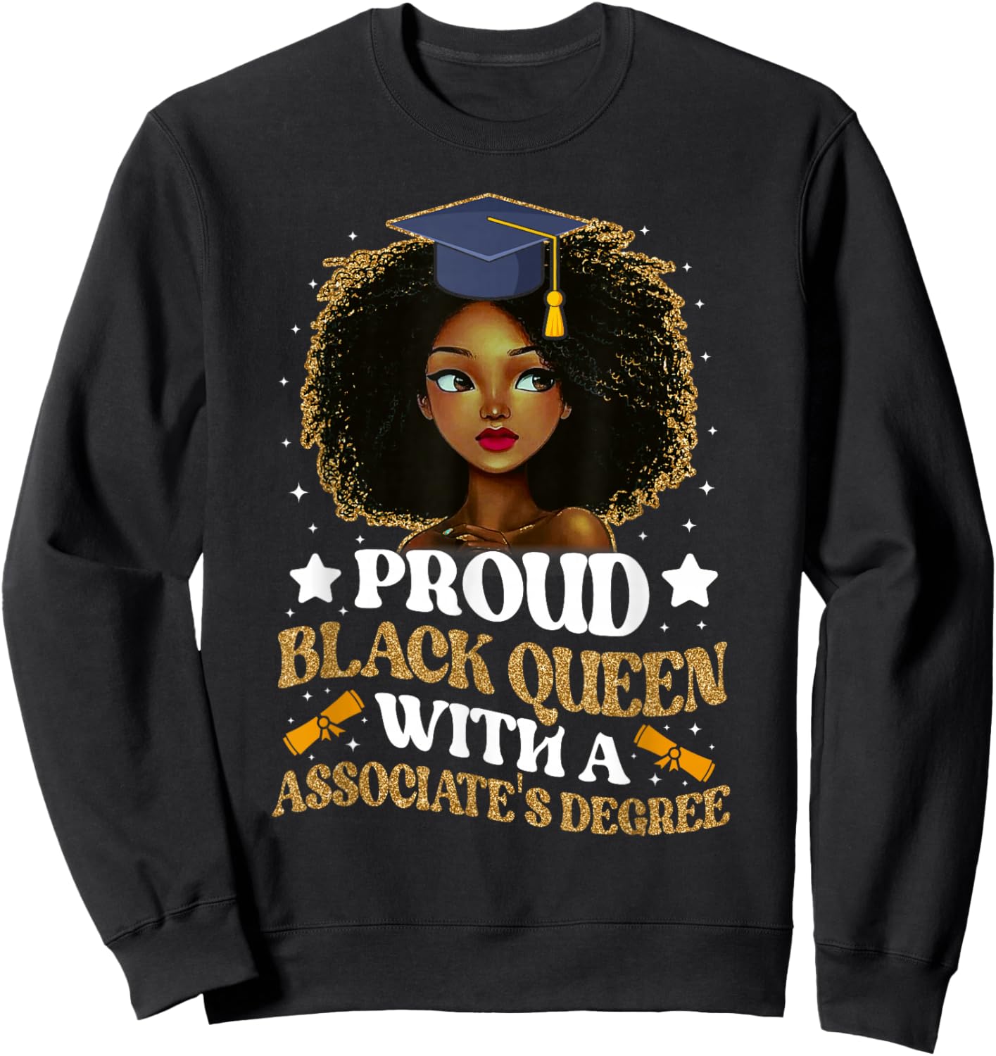 Proud black queen with a associate's degree girl Sweatshirt - Sweatshirt | Black