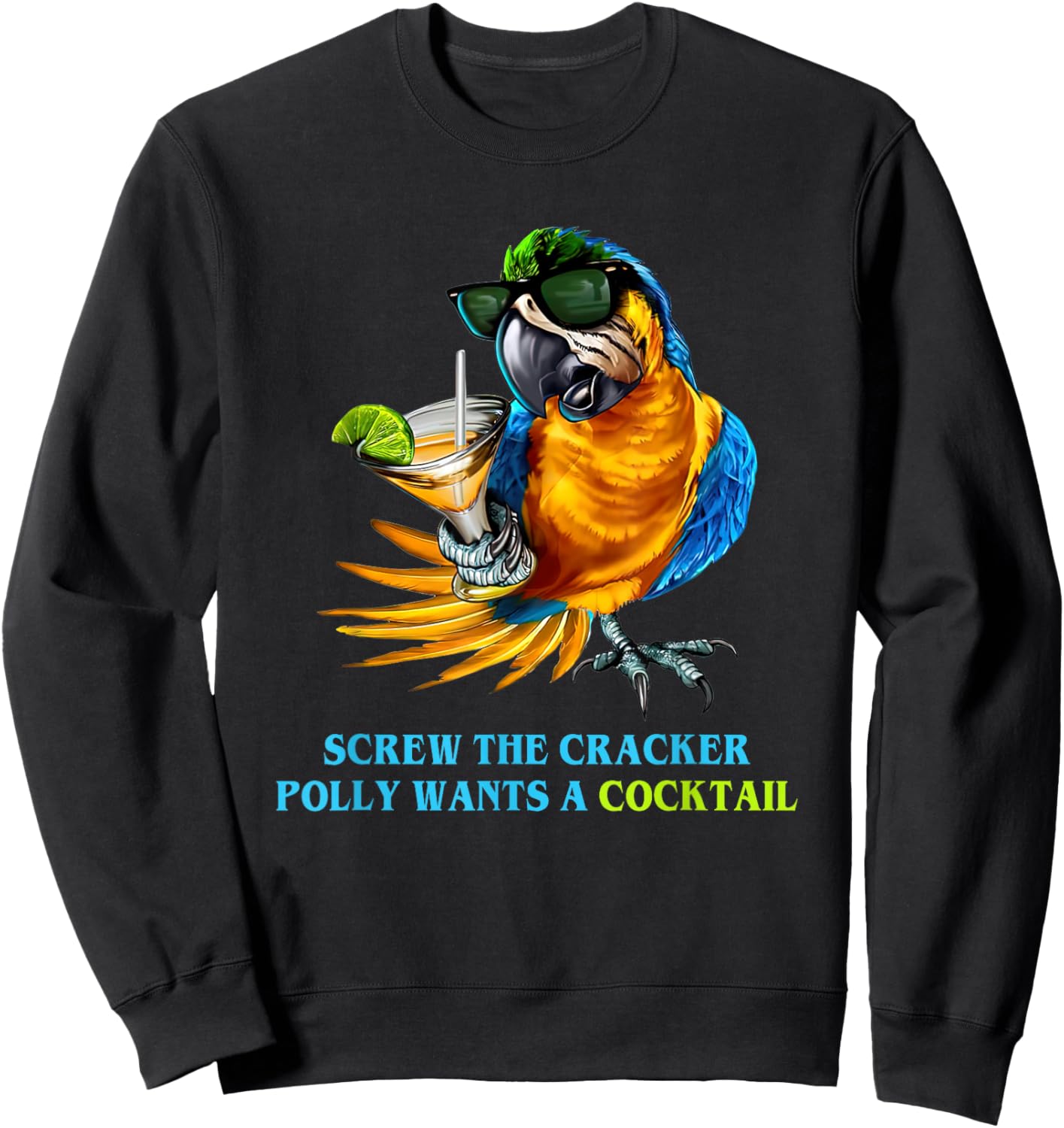 Screw The Cracker Polly Wants A Cocktail Sweatshirt - Sweatshirt | Black