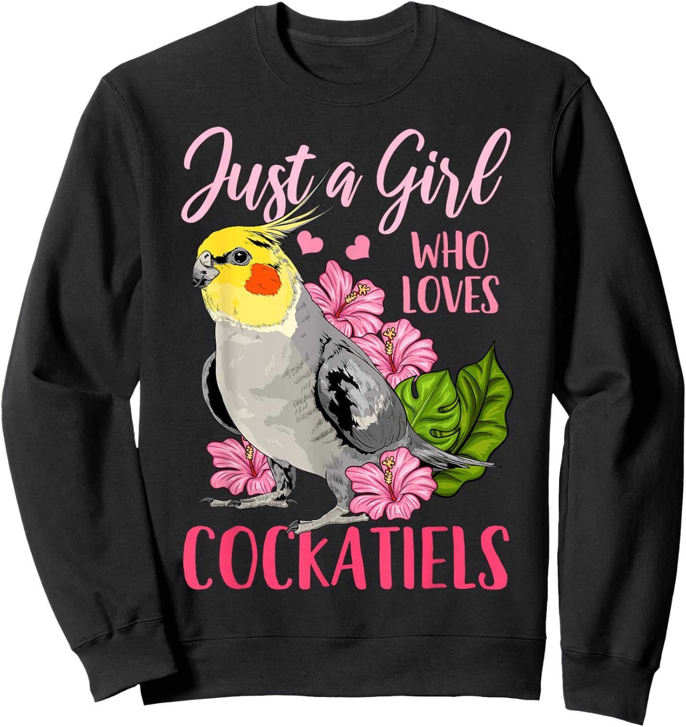 Cockatiel Just A Girl Who Loves Cockatiels Sweatshirt - Sweatshirt | Black