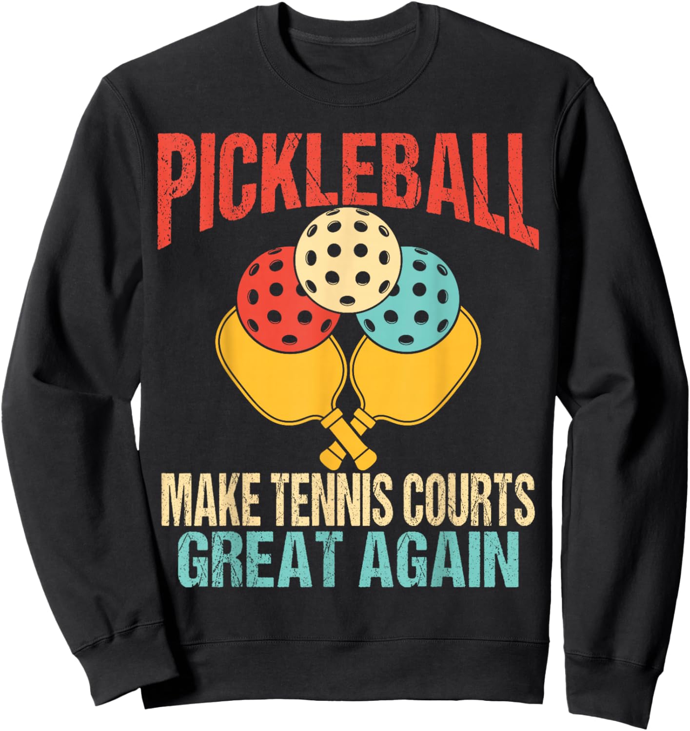 funny Pickleball desin , women, dad, mom. Pickleball Sweatshirt - Sweatshirt | Black