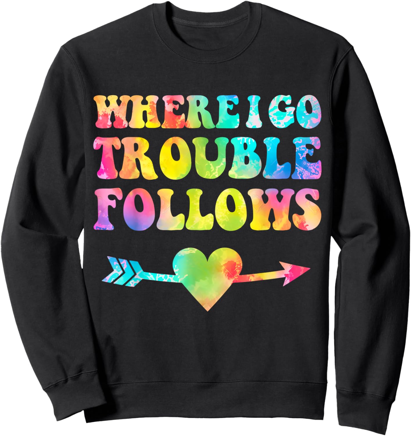 Where I Go Trouble Follows Couple Sweatshirt - Sweatshirt | Black