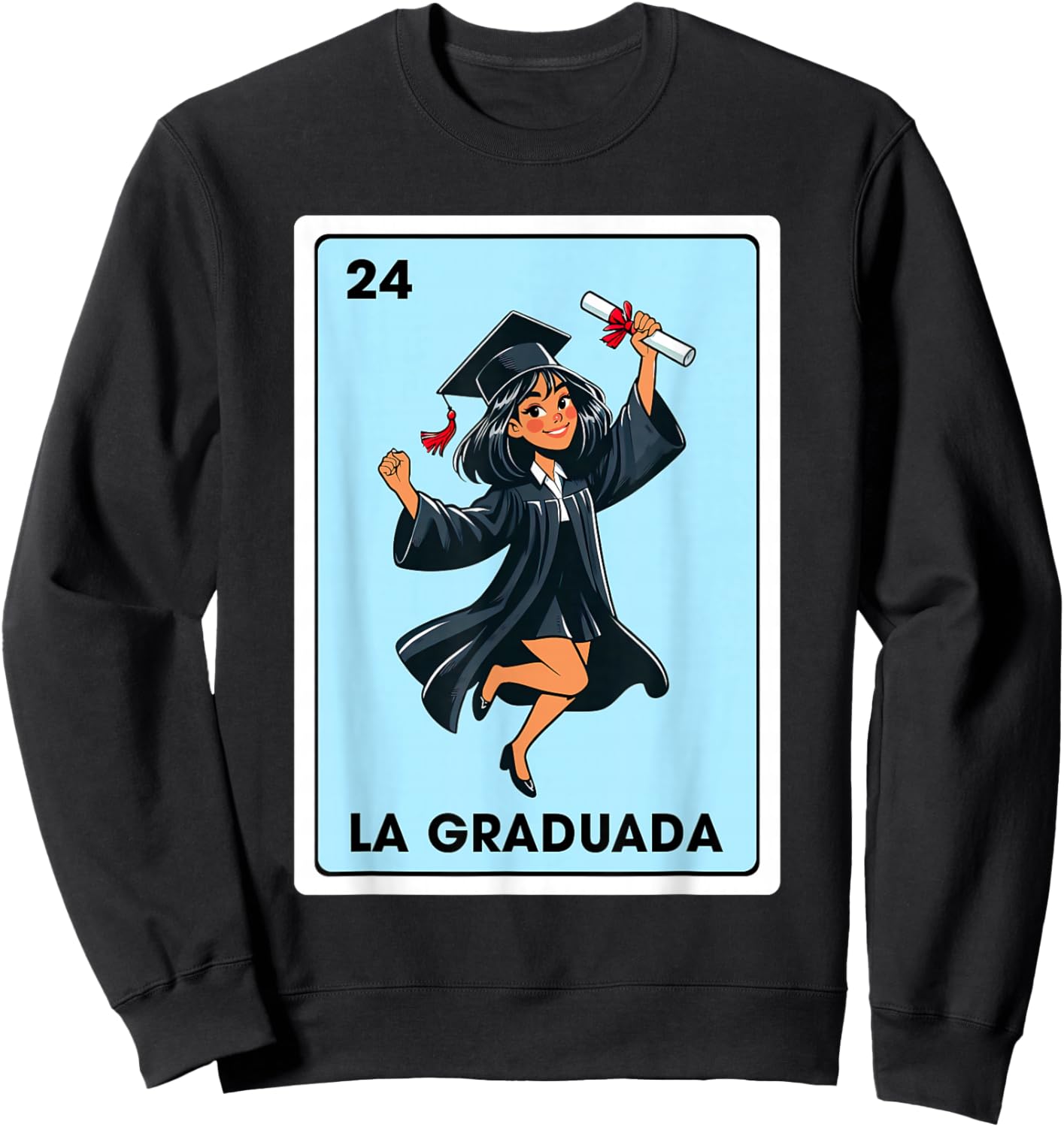 Graduation Latina Educated La Graduada Mexican Bingo Card Sweatshirt - Sweatshirt | Black