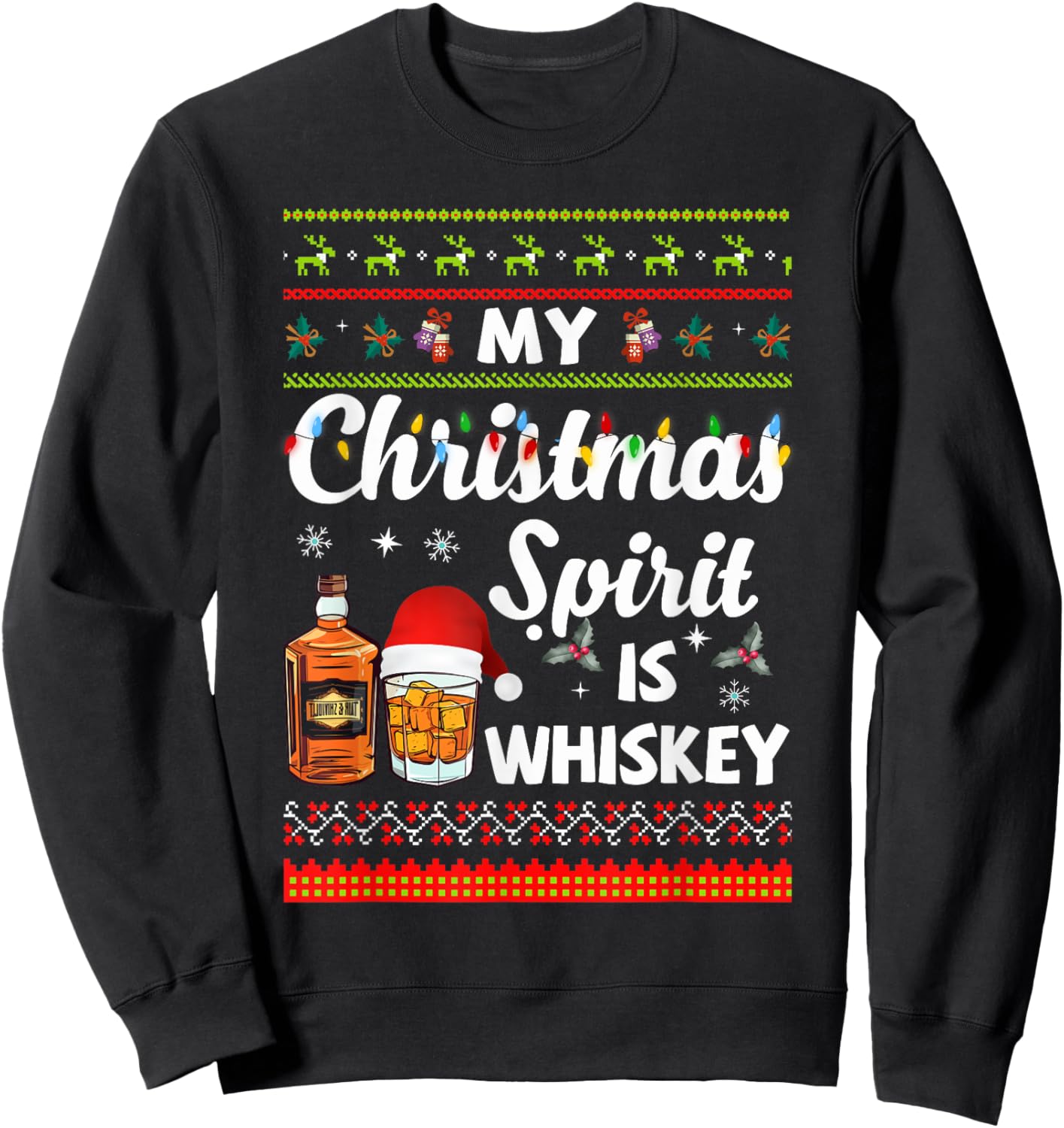 My Christmas Spirit Is Whiskey Funny Xmas Drinking Sweatshirt - Sweatshirt | Black