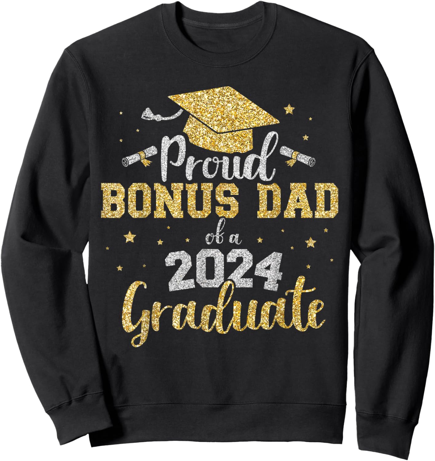 Proud bonus dad of class of 2024 graduate senior graduation Sweatshirt - Sweatshirt | Black