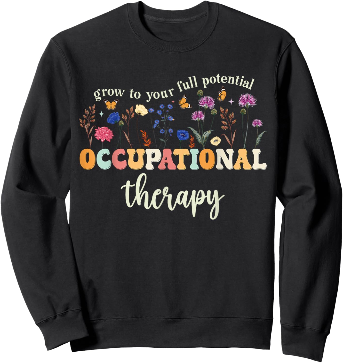 Pediatric Occupational Therapy Assistant Funny OT Therapist Sweatshirt - Sweatshirt | Black