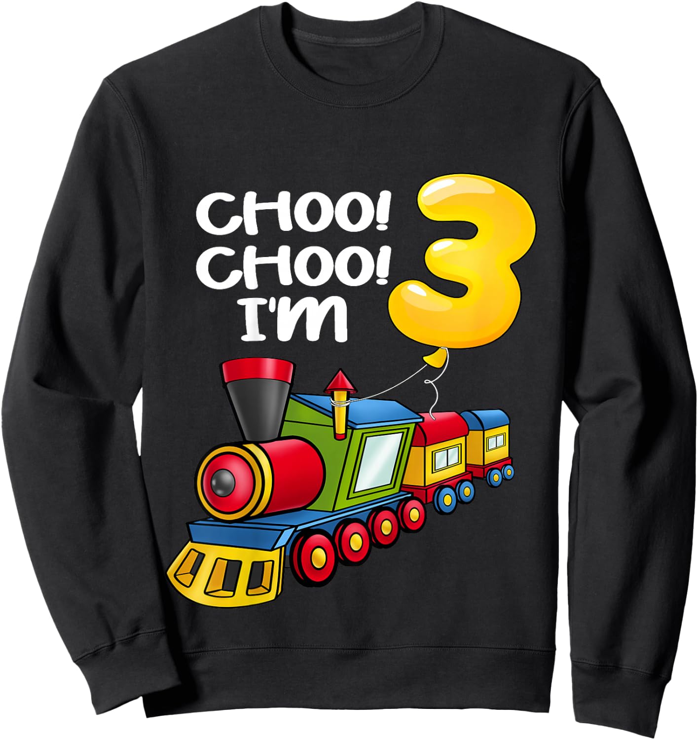 Kids Choo Choo I'm 3 Years Old Locomotive Boys Train 3rd Birthday Sweatshirt - Sweatshirt | Black
