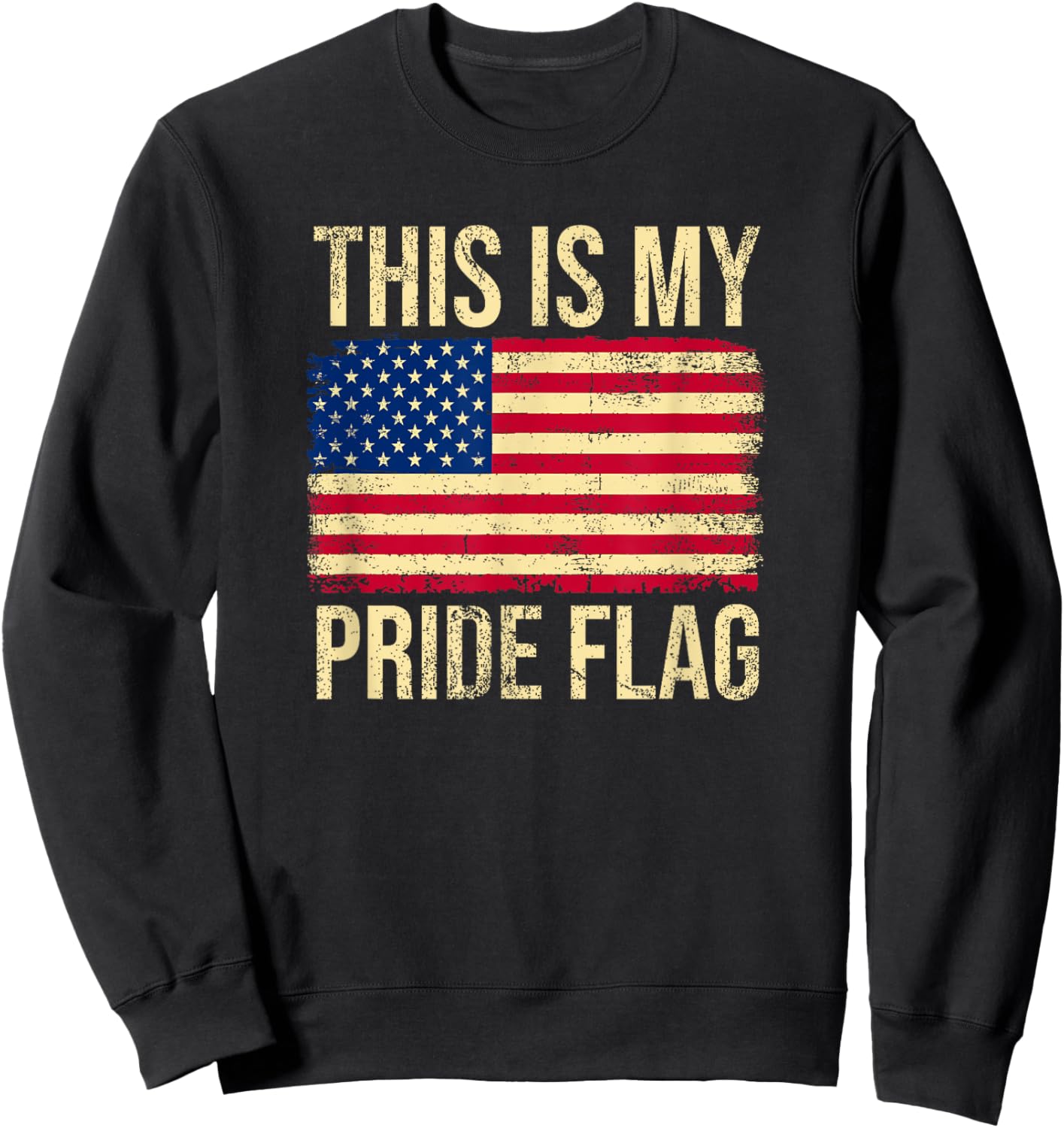 This Is My Pride Flag USA American 4th of July Patriotic Sweatshirt - Sweatshirt | Black