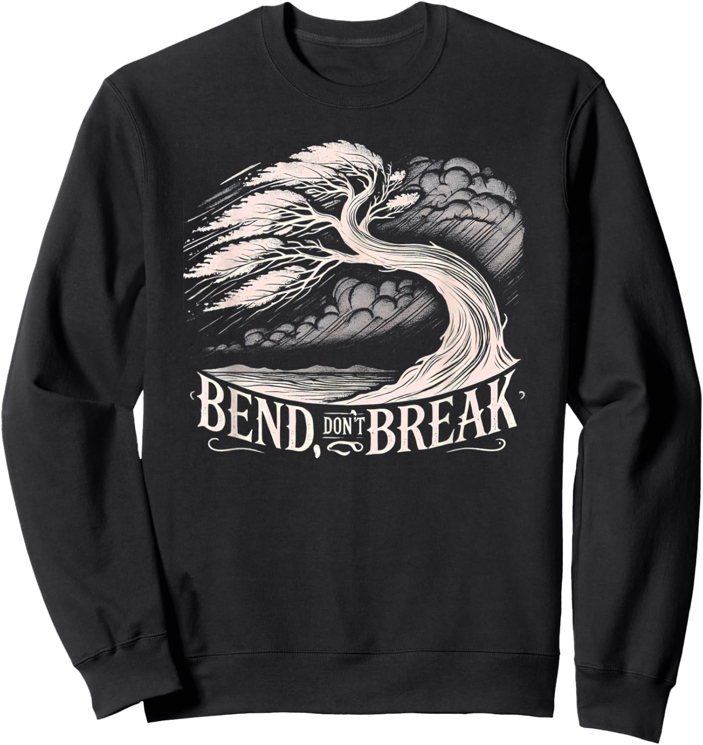 Bend Don't Break - Tree Graphic Resilience & Strength Quote Sweatshirt - Sweatshirt | Black