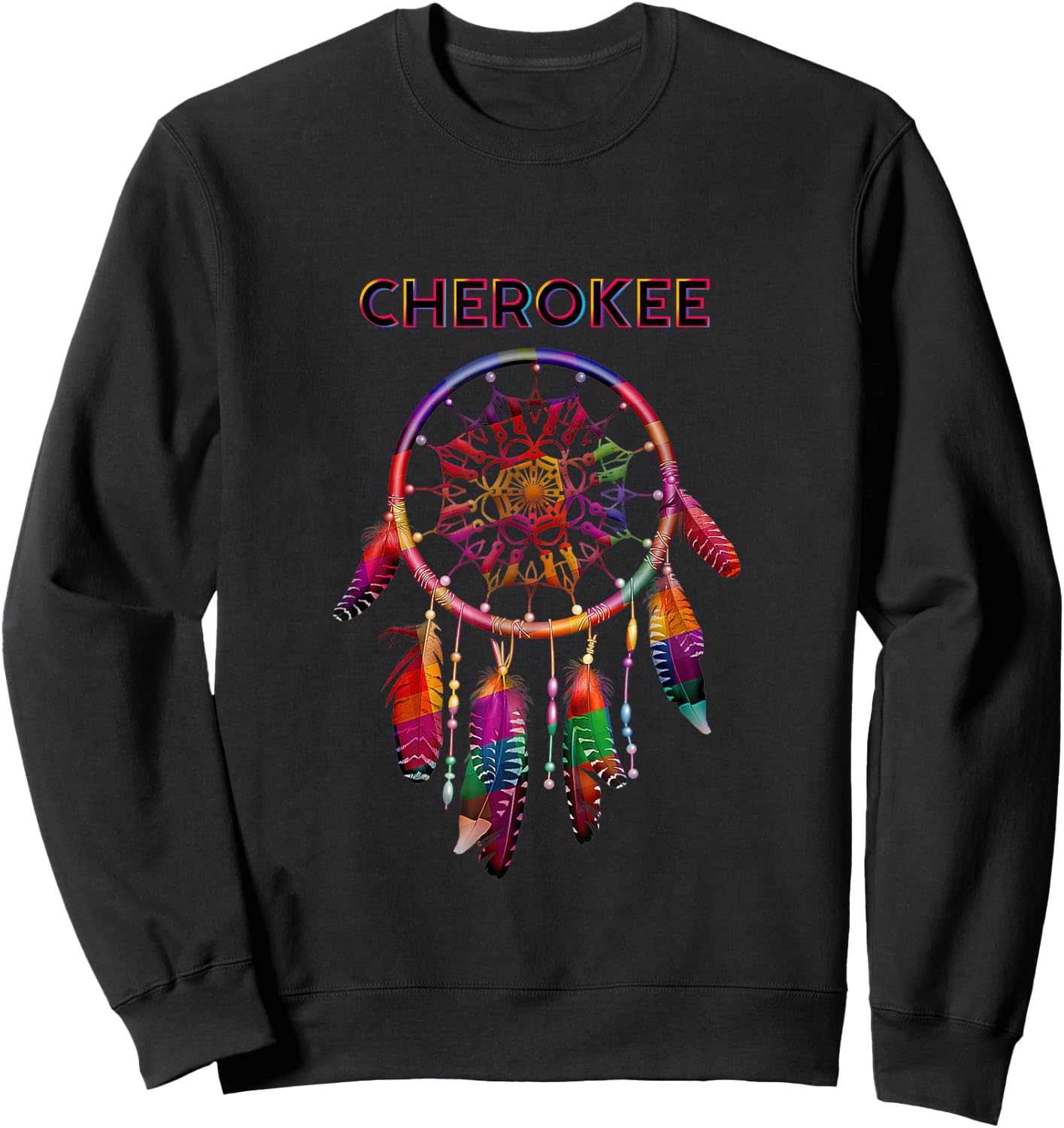 Cherokee Native American Indian Colorful Dreamcatcher Tribal Sweatshirt - Sweatshirt | Black