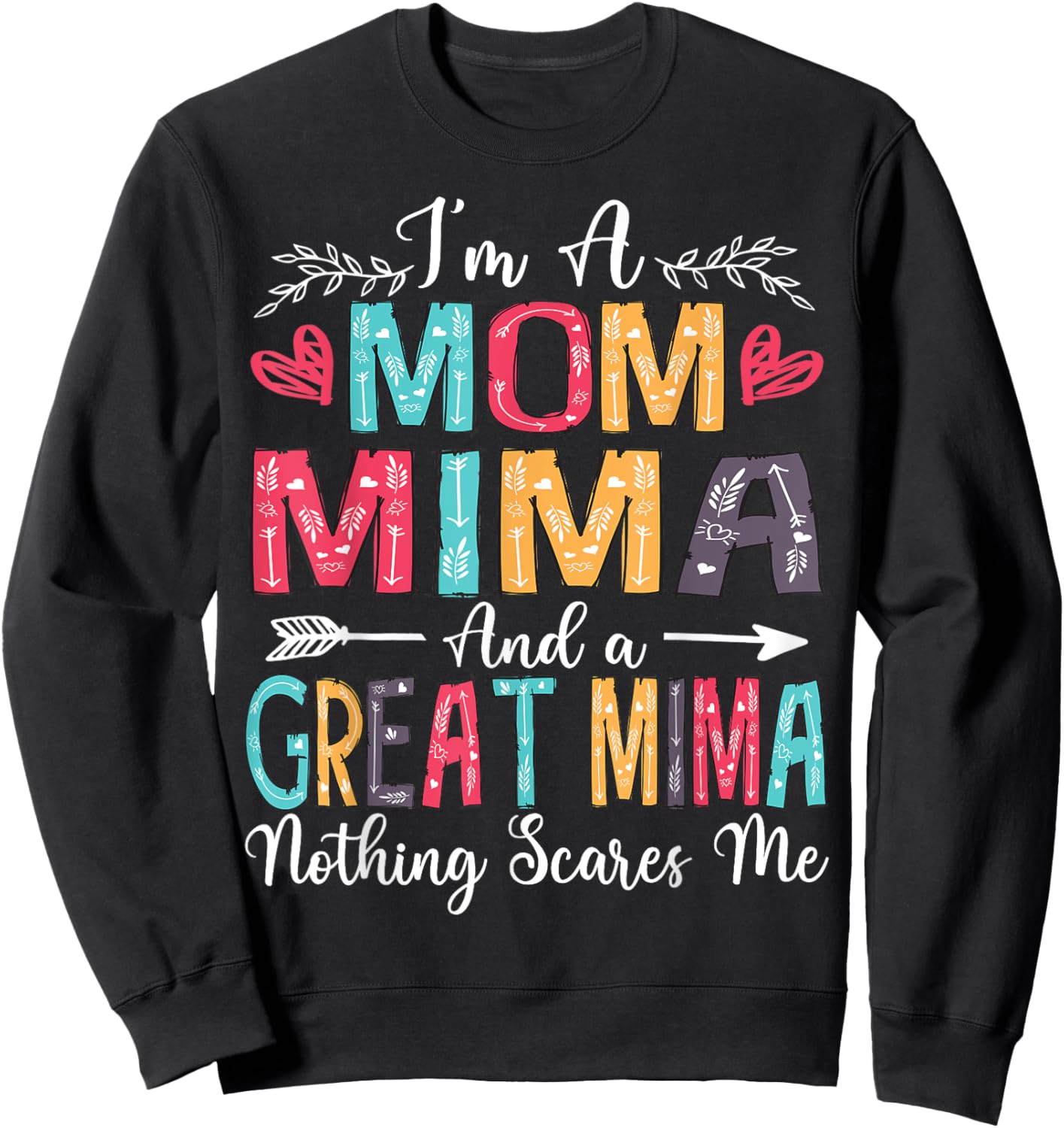 I'm A Mom Mima And Great Mima Mother's Day 2025 Sweatshirt - Sweatshirt | Black