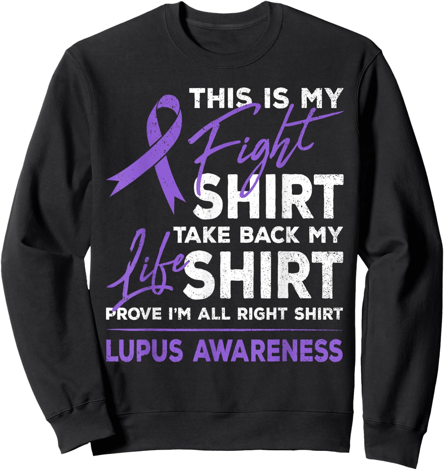 This Is My Fight Shirt Lupus Awareness Support Purple Ribbon Sweatshirt - Sweatshirt | Black