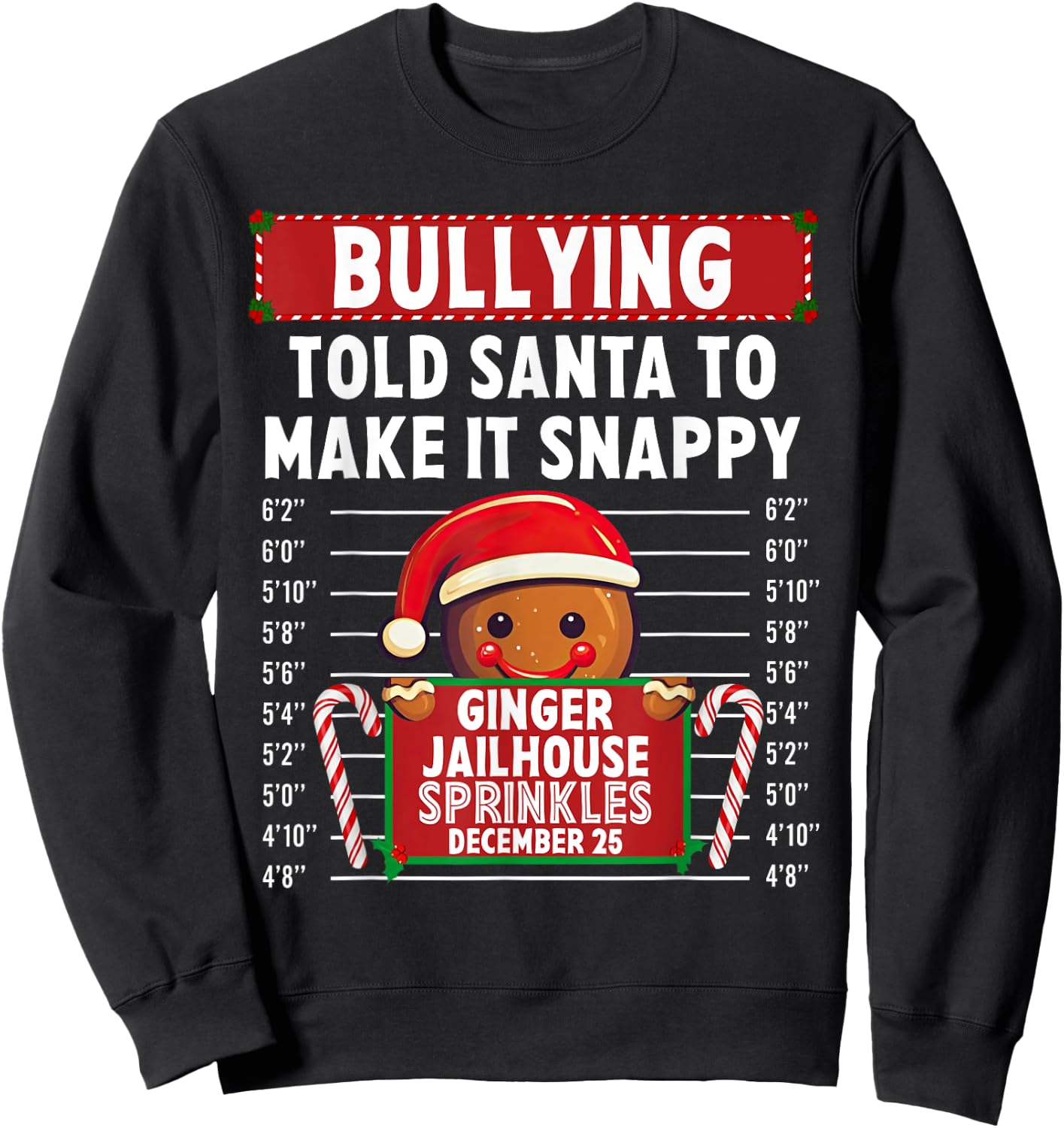 Bullying Ginger Jailhouse Christmas Xmas Gingerbread Holiday Sweatshirt - Sweatshirt | Black