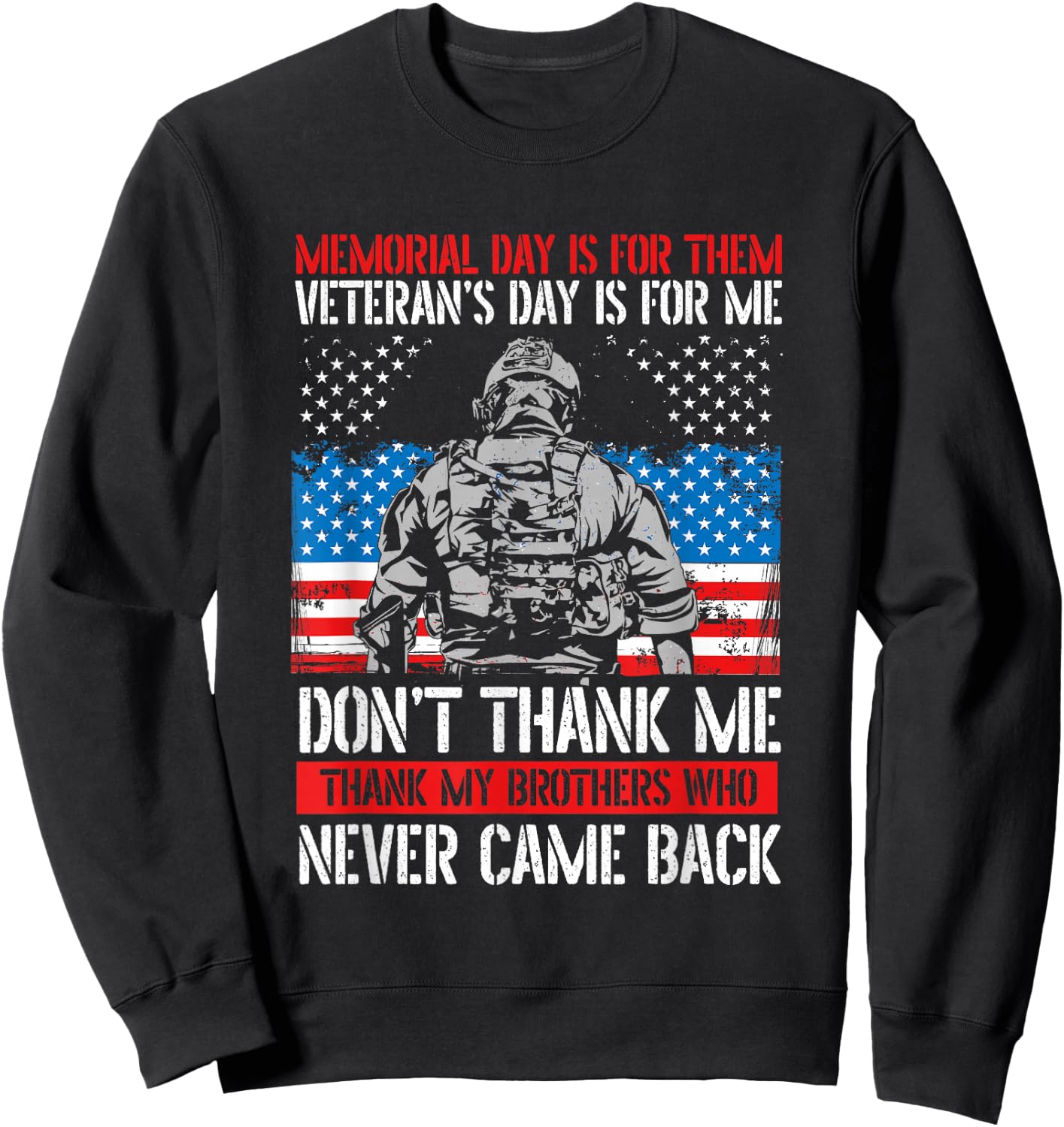 Memorial Day Is For Them Veteran's Day Is For Me Veteran Day Sweatshirt - Sweatshirt | Black