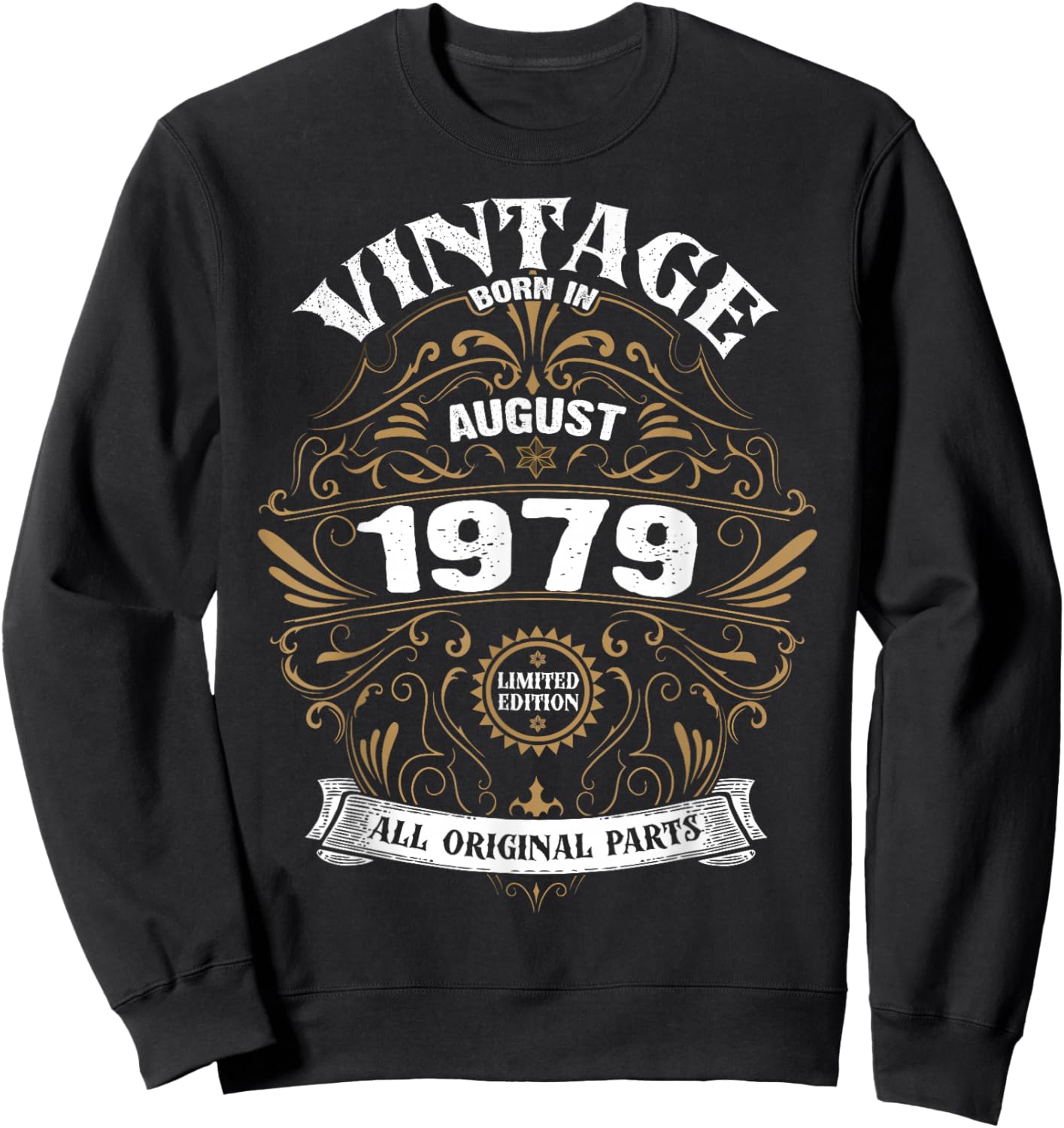 Born In August 1979 Original Parts Vintage Birthday Sweatshirt - Sweatshirt | Black