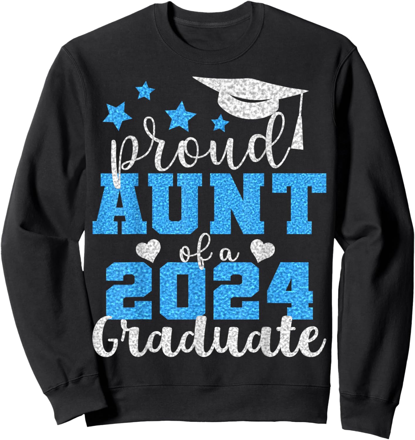 Super Proud Aunt of 2024 Graduate Awesome Family College Sweatshirt - Sweatshirt | Black