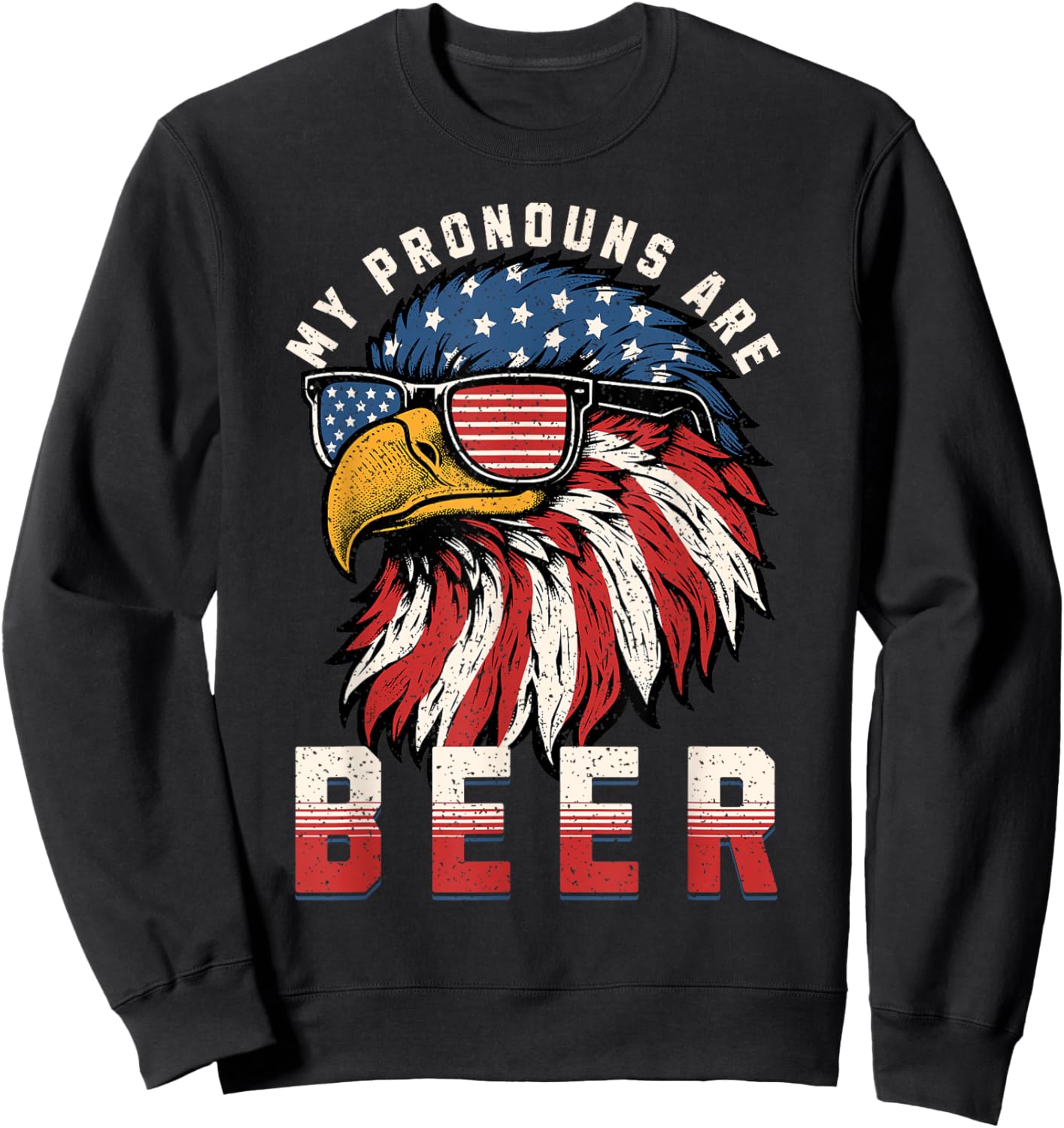 My Pronoun Is BEER USA Eagle American Funny 4th of July Sweatshirt - Sweatshirt | Black