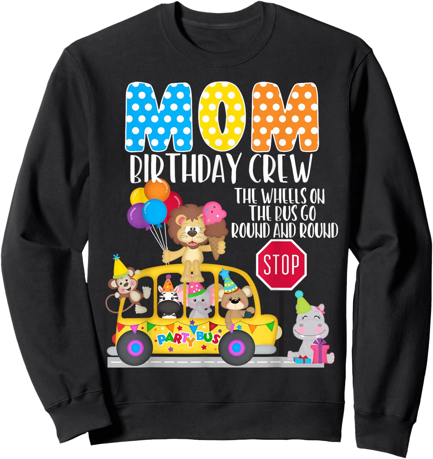 The Wheels On The Bus Mom Birthday Crew Party Toddler Kids Sweatshirt - Sweatshirt | Black